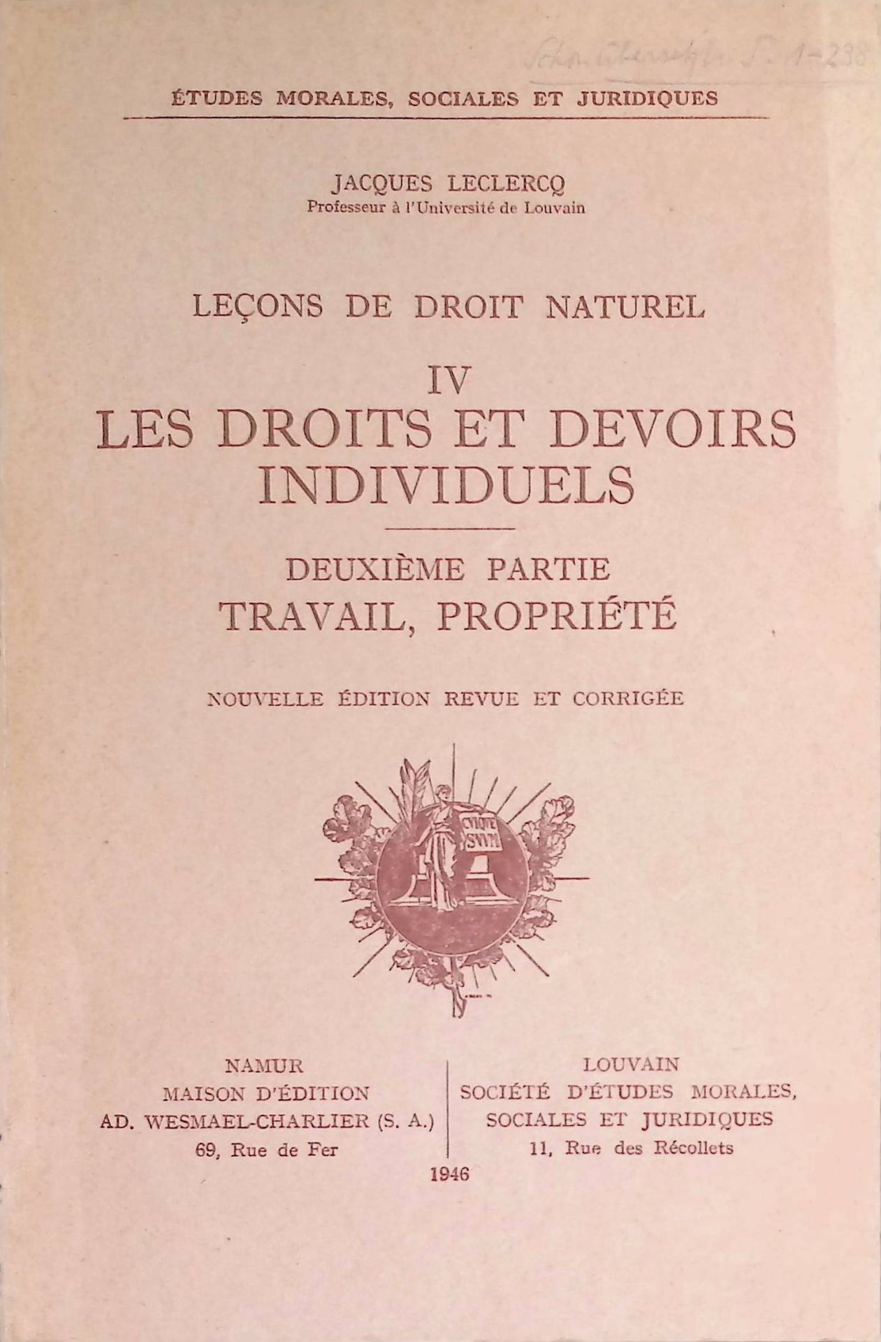 Lecons de Droit Naturel IV, Les Droits et Devoirs Individuels. Deuxieme Partie: Travail, Propriete