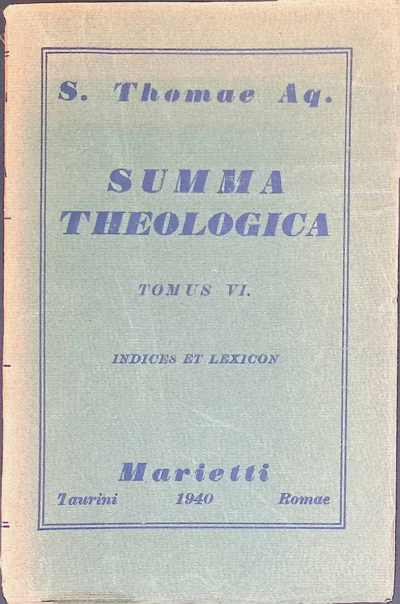 Summa Theologica Indices et Lexicon, Tomus VI