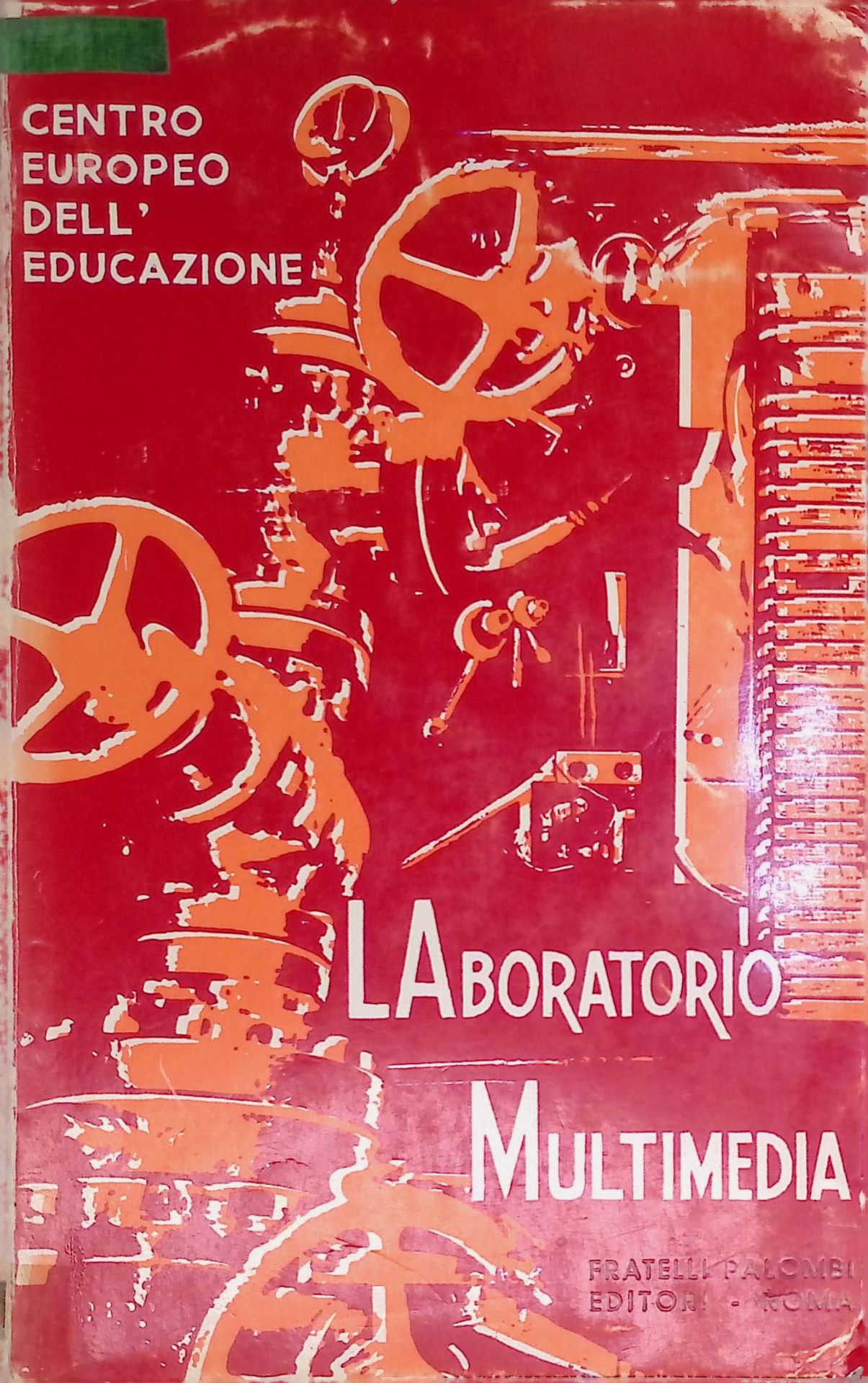 Laboratorio Multimedia. Studi e Ricerche sulle Tecnologie Dell'Educazione