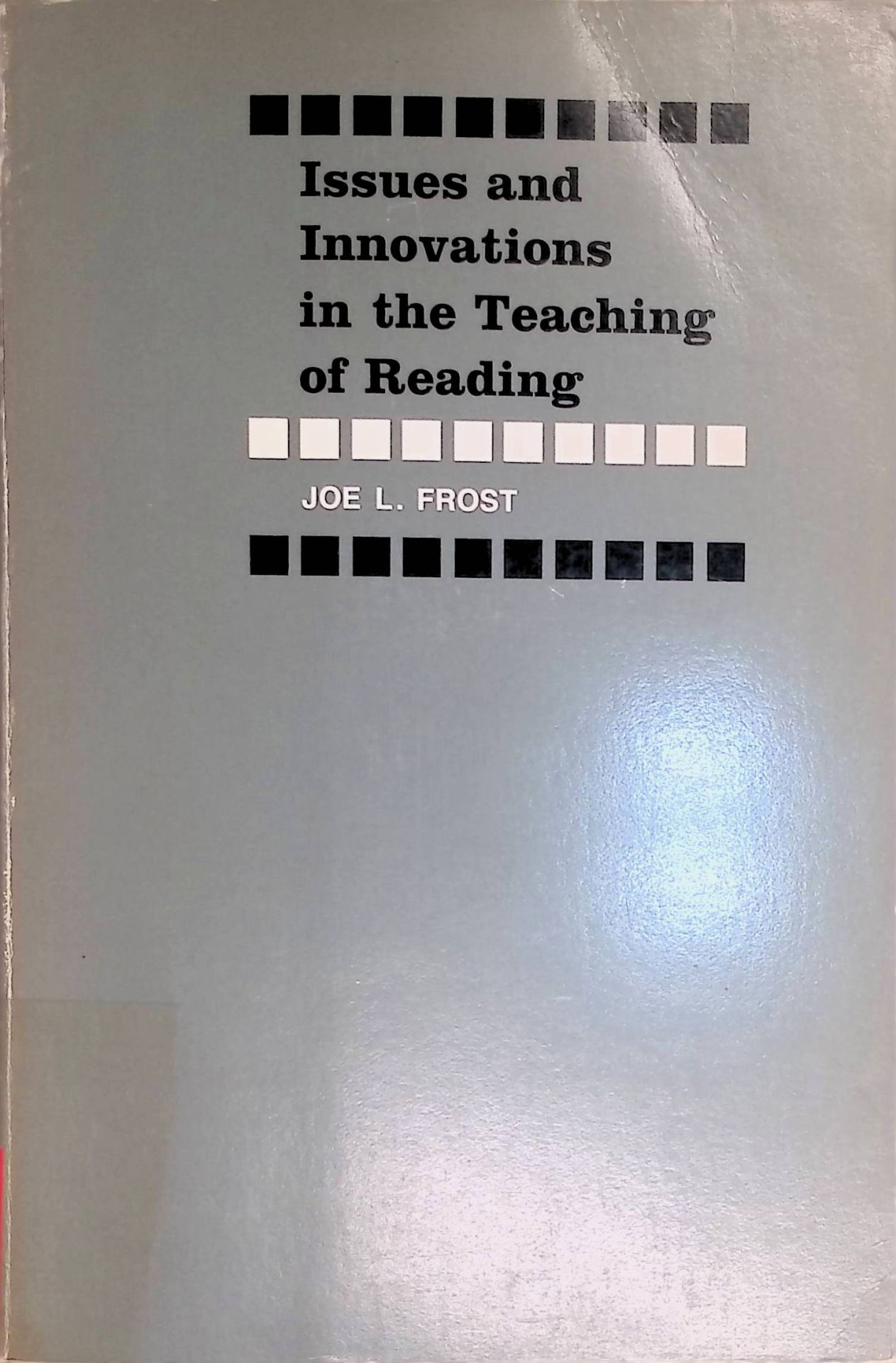 Issues and Innovations in the Teaching of Reading