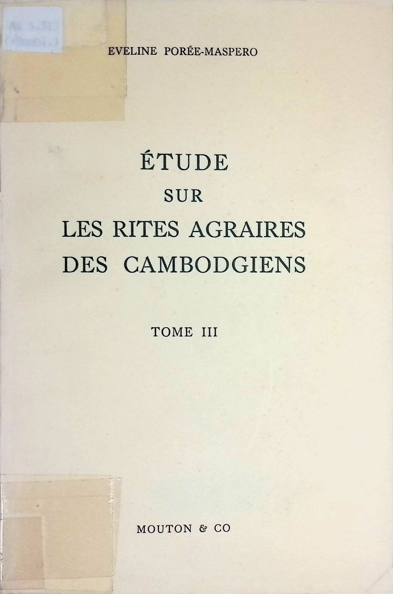 Etude sur Les Rites Agraires des Cambodgiens, Tome III