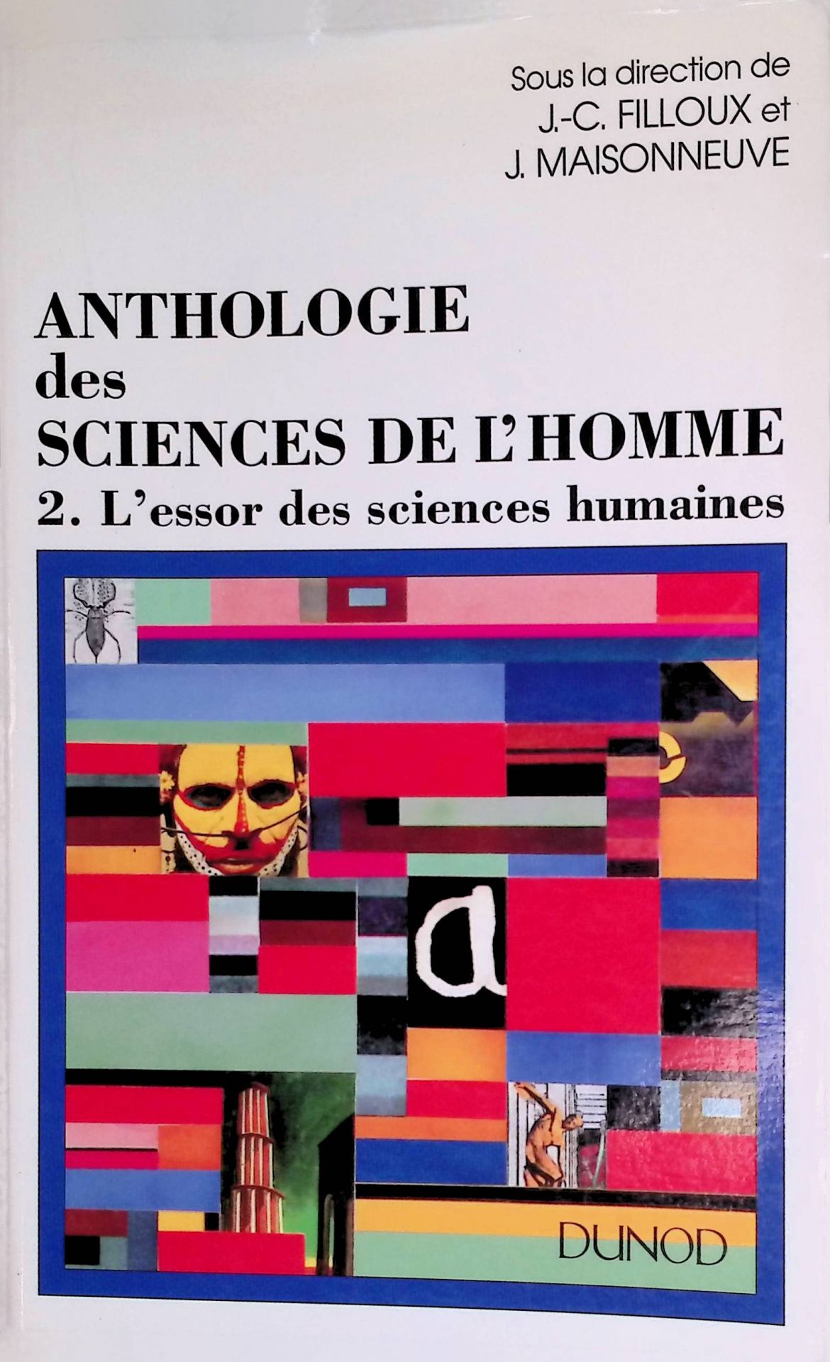 Anthologie Des Sciences De L'Homme. Tome 2, L'Essor Des Sciences Humaines