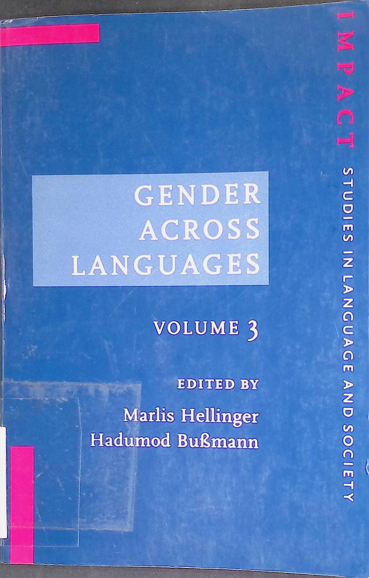 Gender Across Languages: The linguistic representation of women and men. Volume 3,