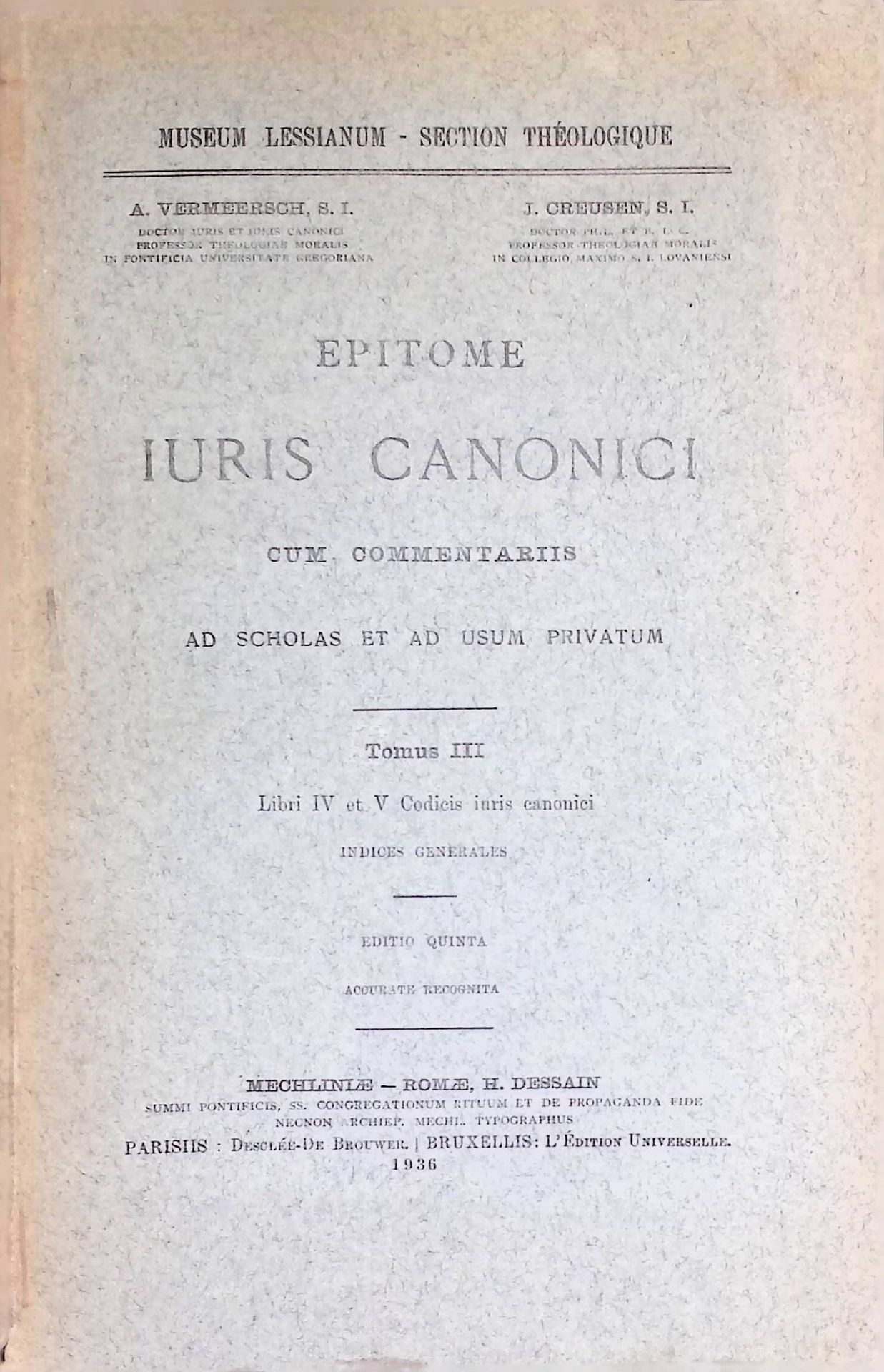 Epitome Iuris Canonici cum Commentariis, ad Scholas et ad usum-Privatum, Tomus III. Libri IV et V Codicis iuris canonici