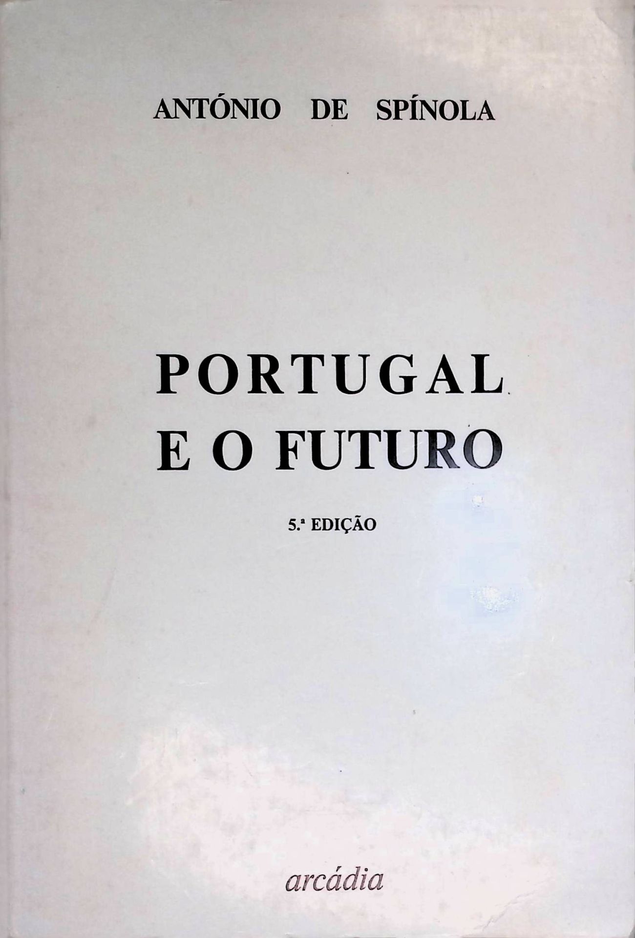 Portugal e o Futuro. Analise da Conjuntura Nacional