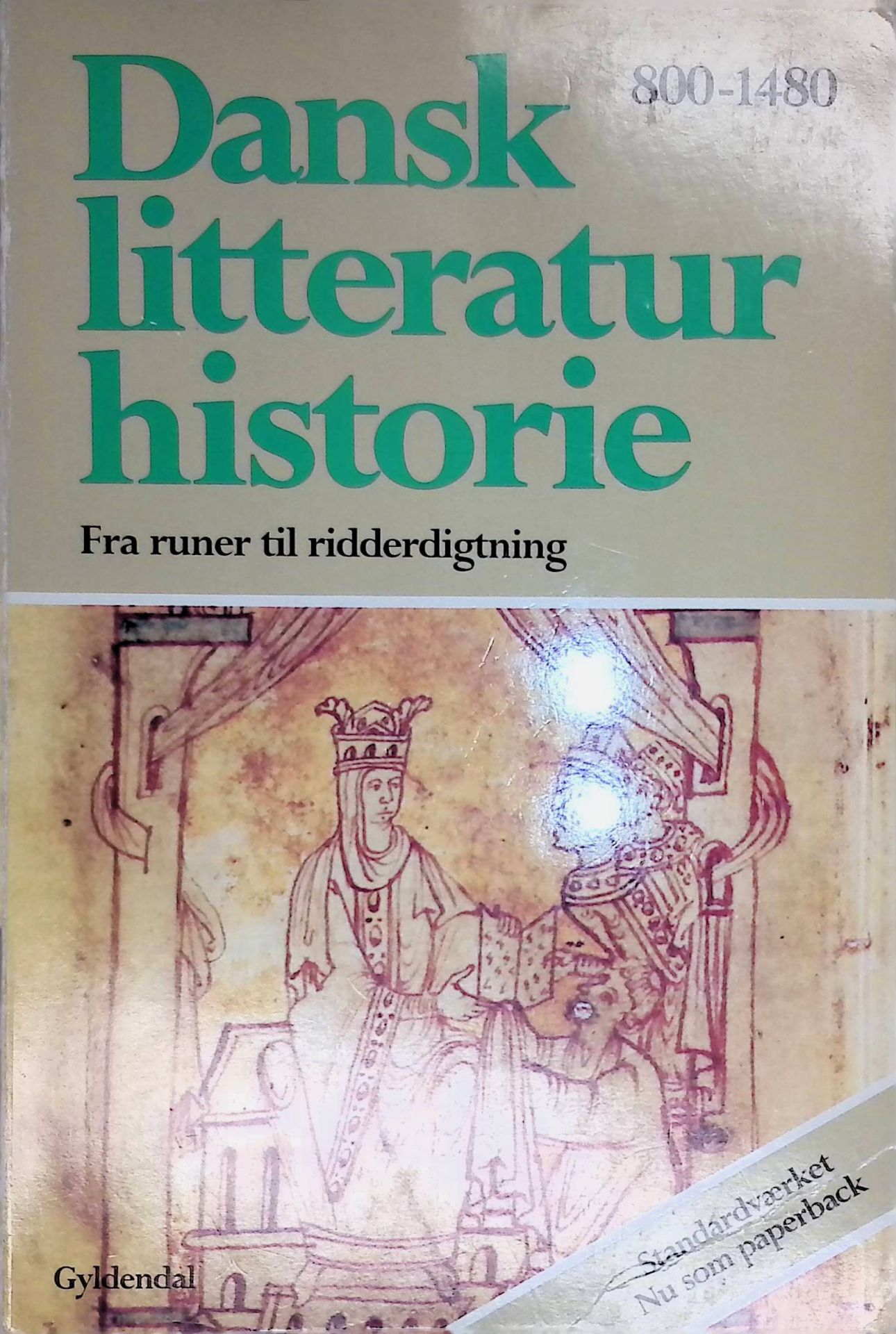 Dansk litteratur historie 1. Fra runer til ridderdigtning o.800-1480