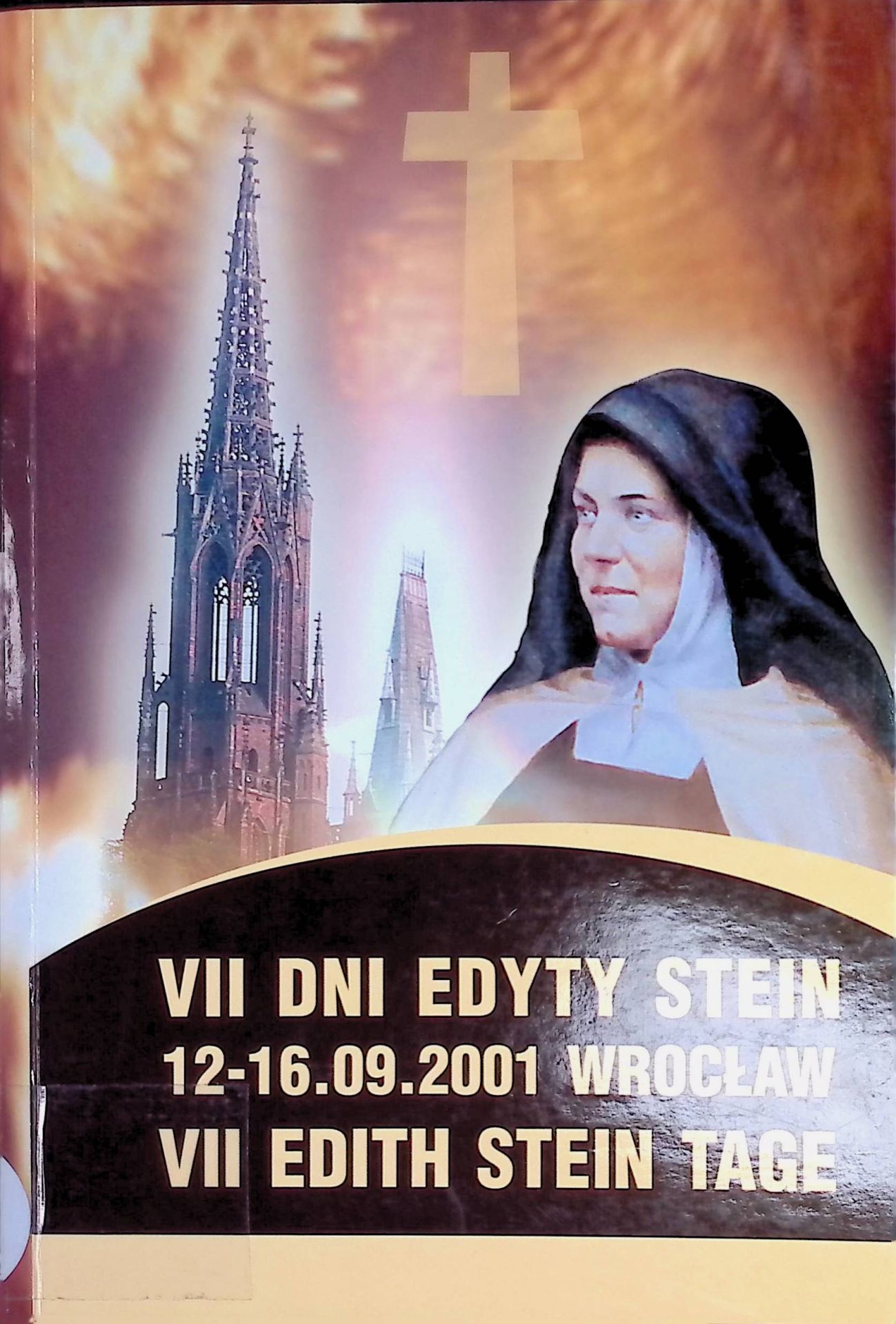Edyta Stein Patronka Europy. Materialy z Miedzynarodowego Sympozjum VII dni Edyty Stein Wroclaw