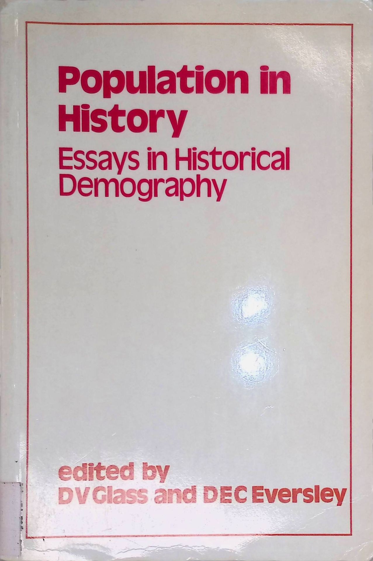 Population in History: Essays in Historical Demography