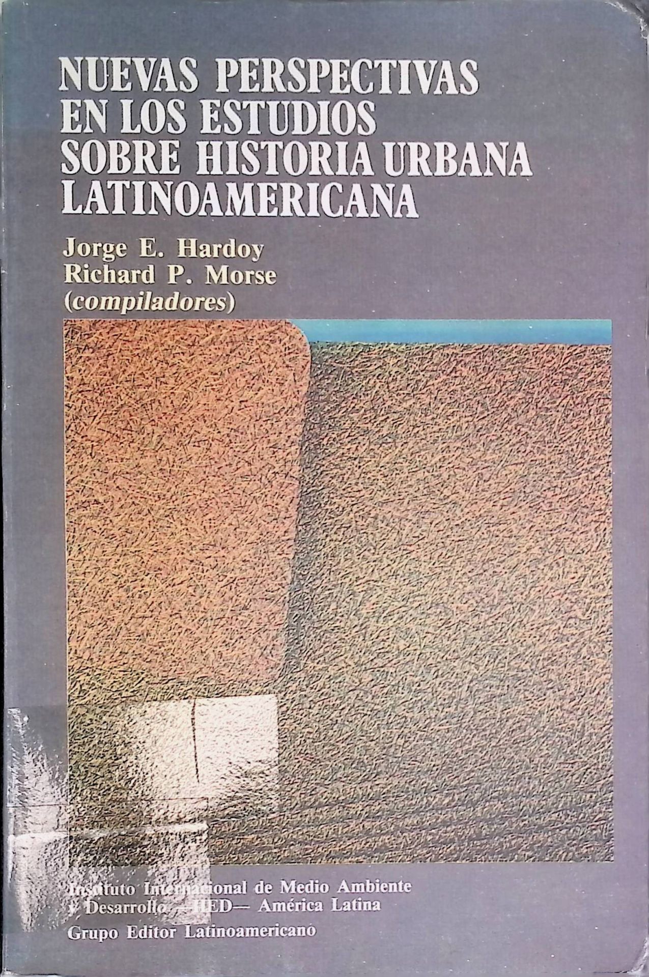 Nuevas Perspectivas en los Estudios Sobre Historia Urbana Latinoamericana