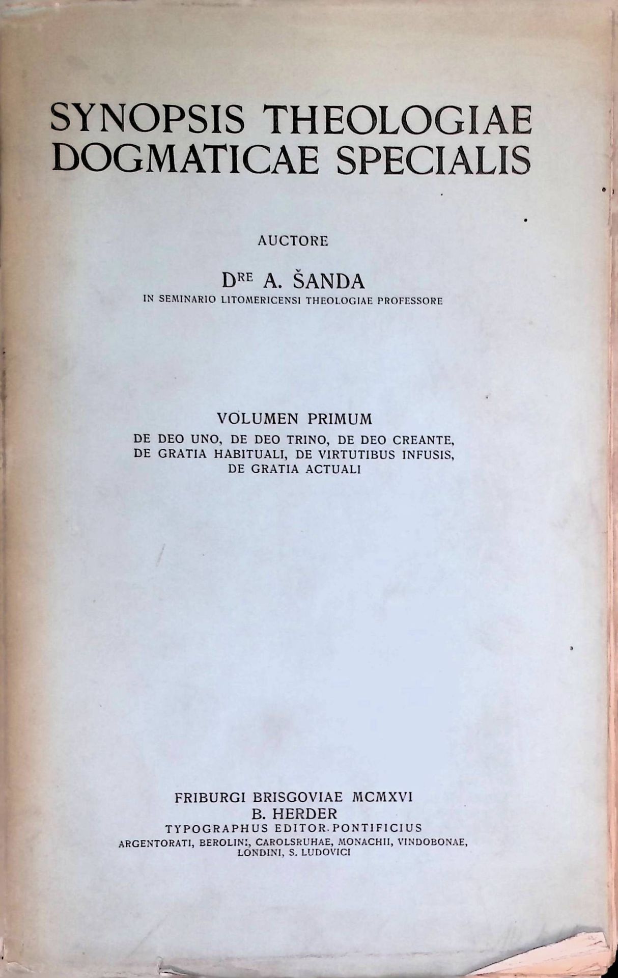 Synopsis Theologiae Dogmaticae Specialis. Volumen Primum