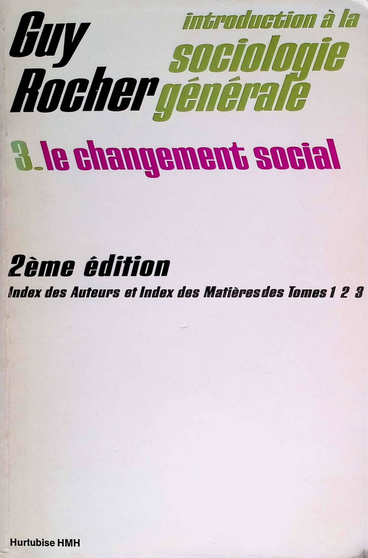 Introduction ŕ la sociologie générale: Tome 3, Le changement social