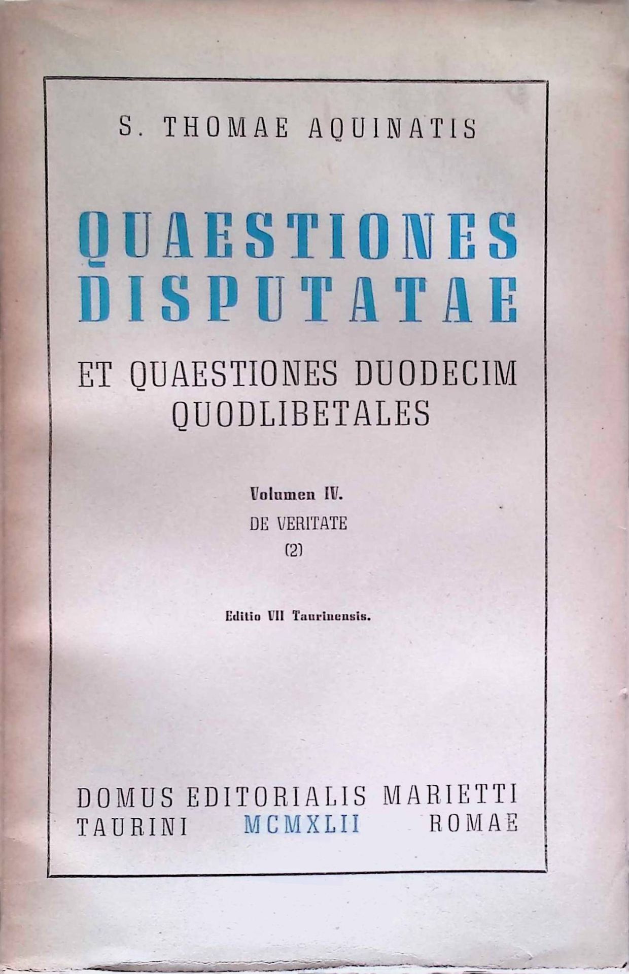 Quaestiones Disputatae et Quaestiones Duodecim Quodlibetales, Volumen IV. De Veritate (2)