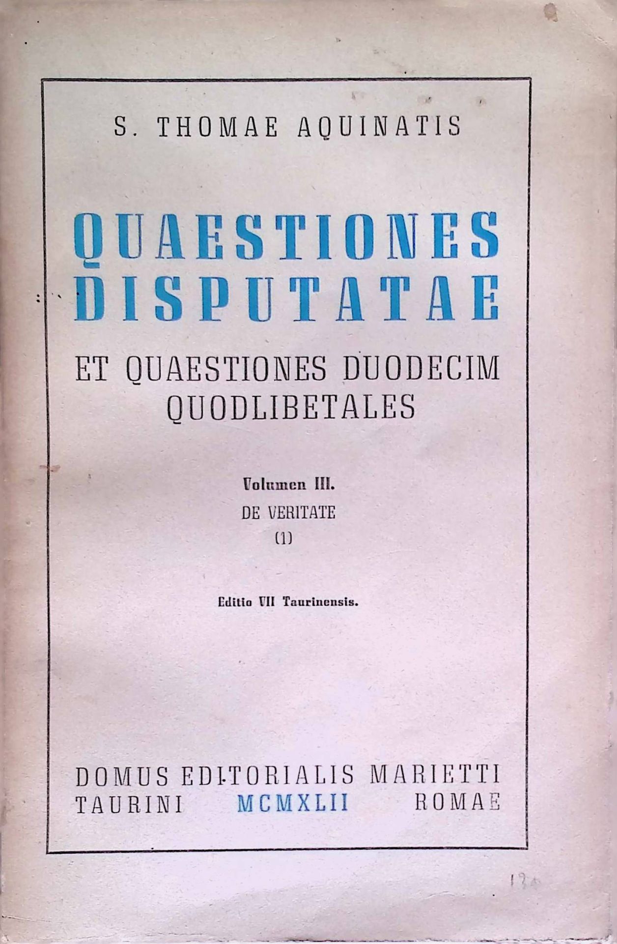 Quaestiones Disputatae et Quaestiones Duodecim Quodlibetales, Volumen III. De Veritate (1)