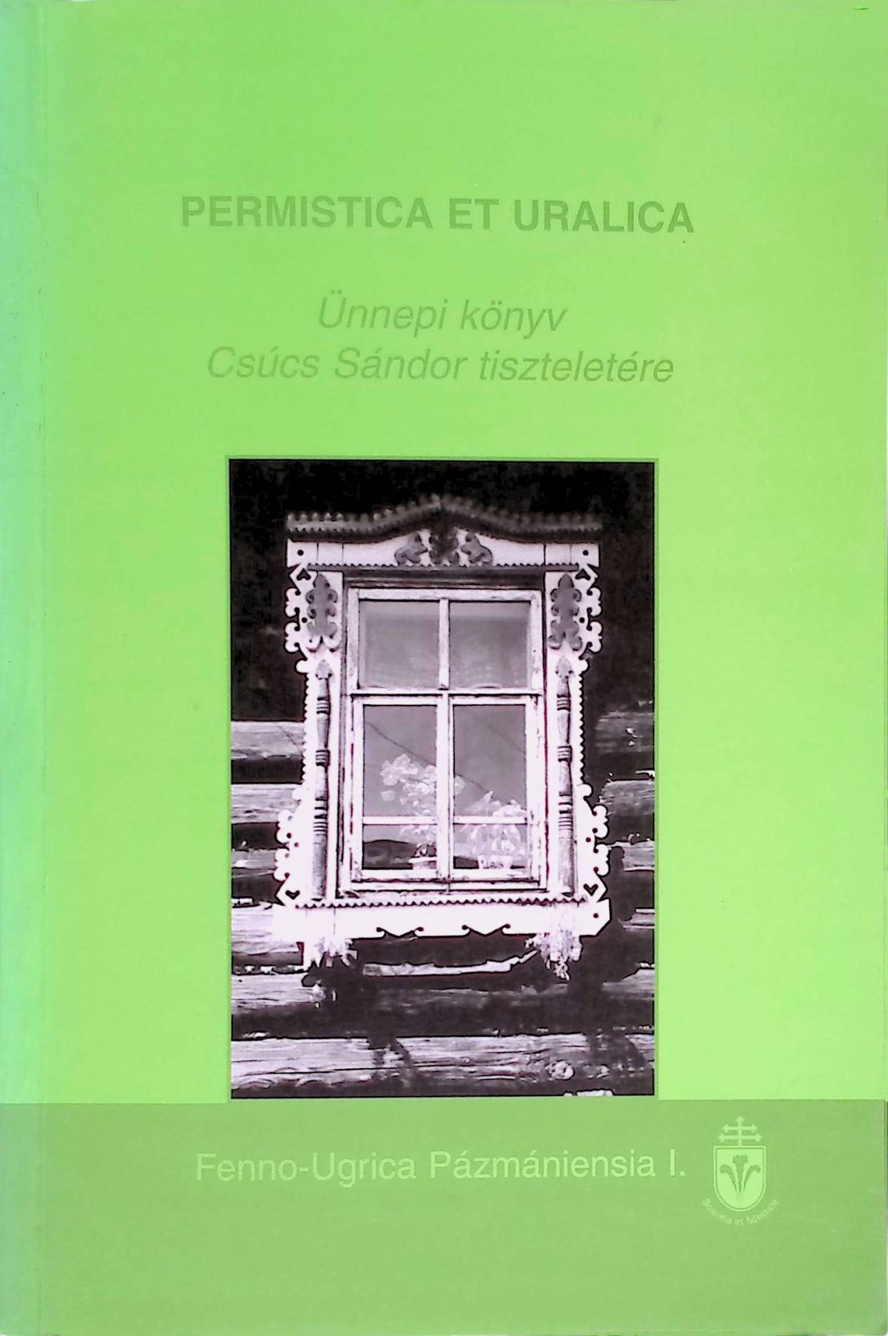 Permistica et Uralica. Ünnepi Könyv Csucs Sandor Tiszteletere