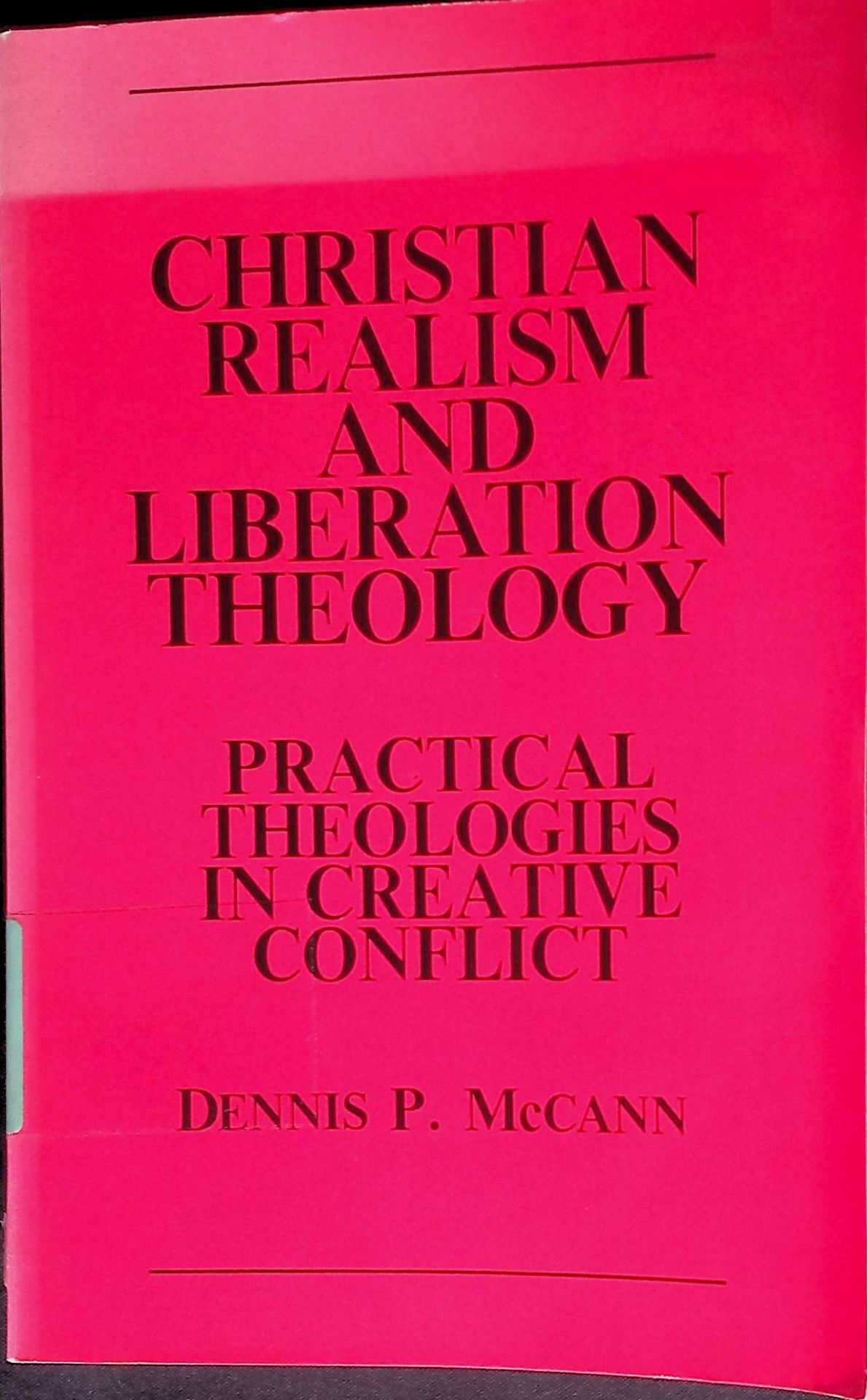 Christian Realism and Liberation Theology: Practical Theologies in Conflict
