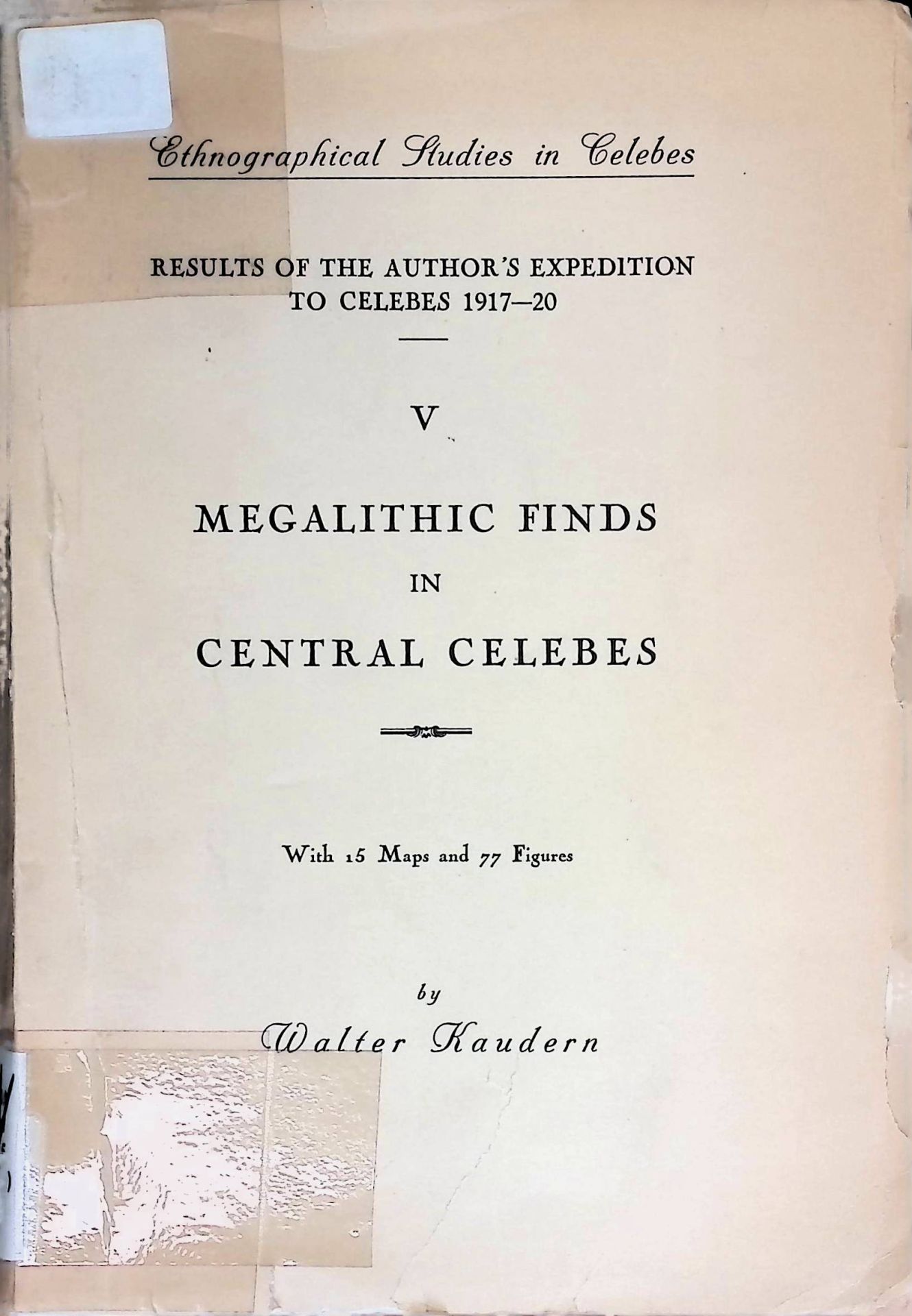 Results of the Author's Expedition to Celebes 1917-1920 - V Megalithic Finds in Central Celebes