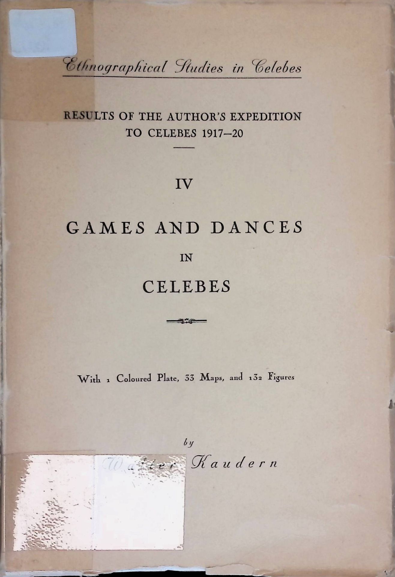 Results of the Author's Expedition to Celebes 1917-1920. IV. Games and Dances in Celebes