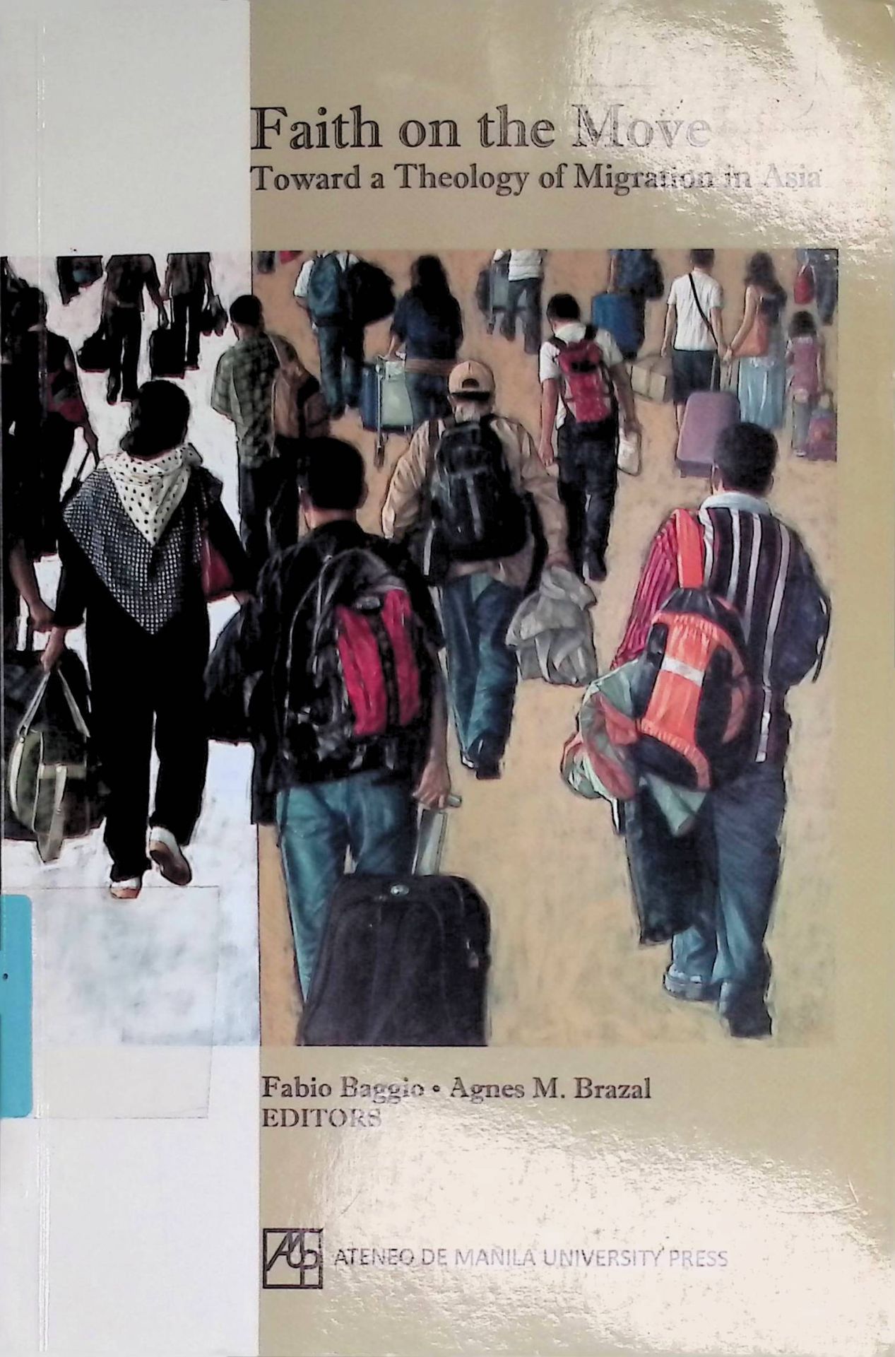 Faith on the Move: Toward a Theology of Migration in Asia