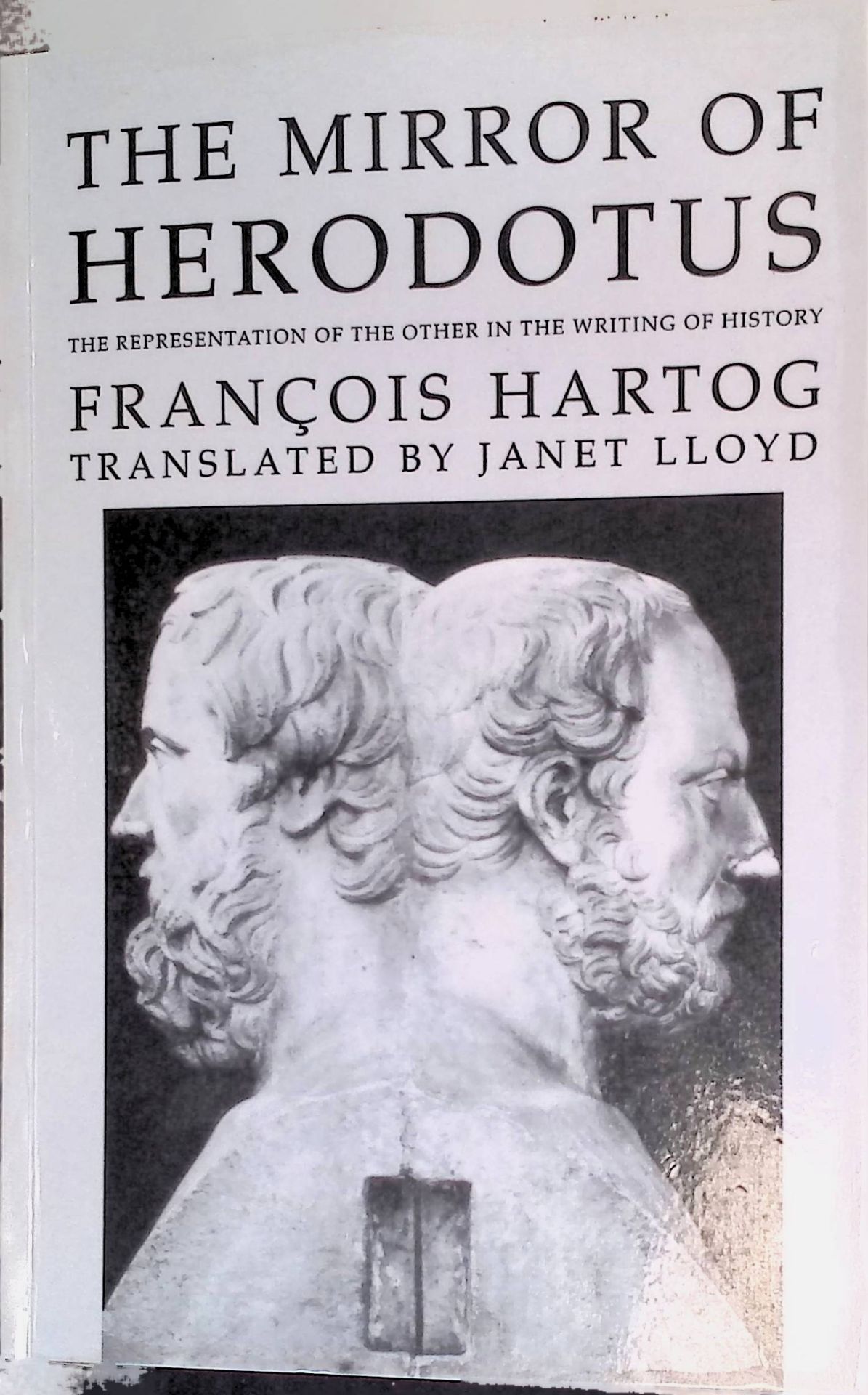 The Mirror of Herodotus: The Representation of the Other in the Writing of History