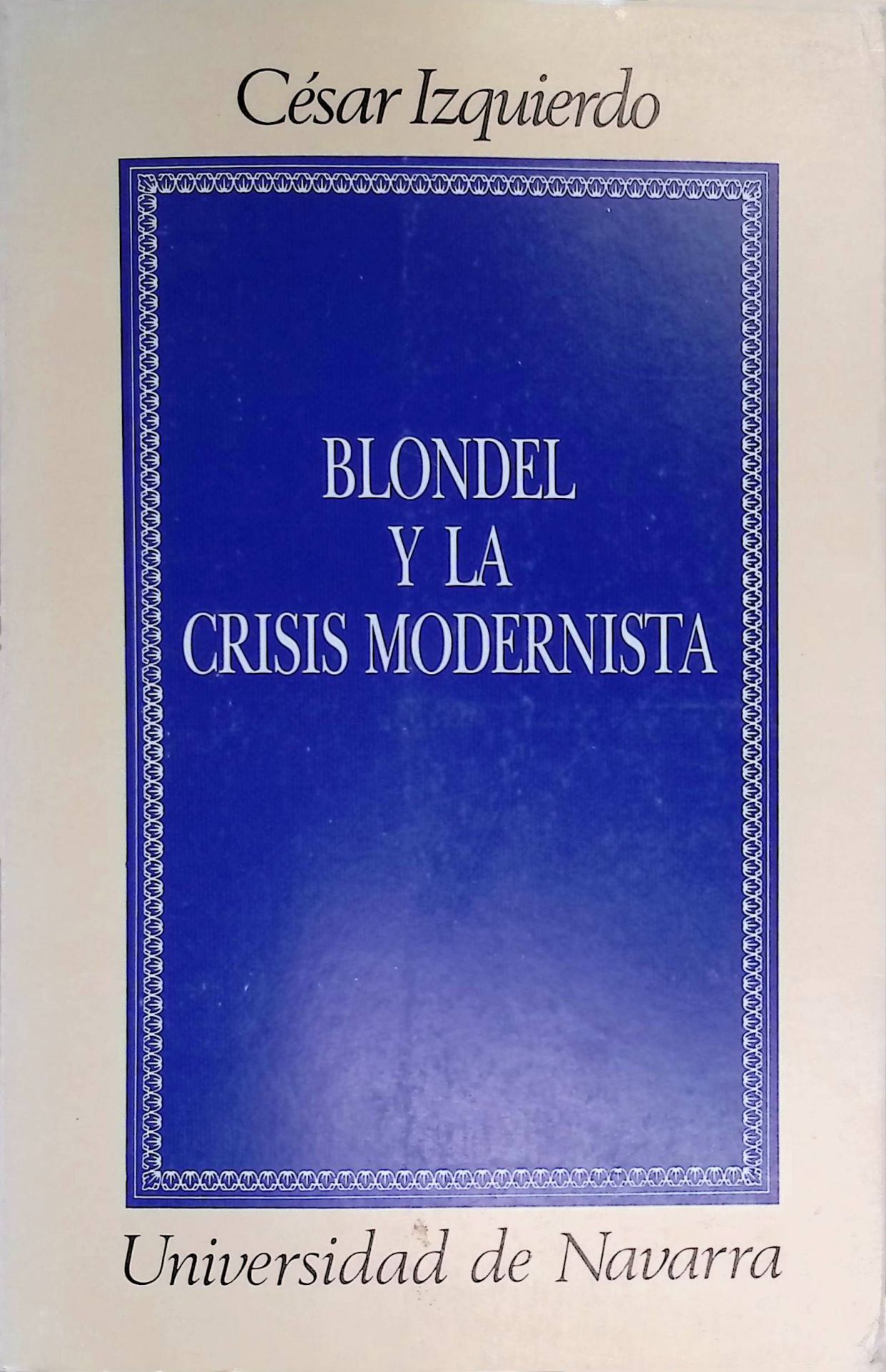 Blondel y la crisis modernista : análisis de historia y dogma