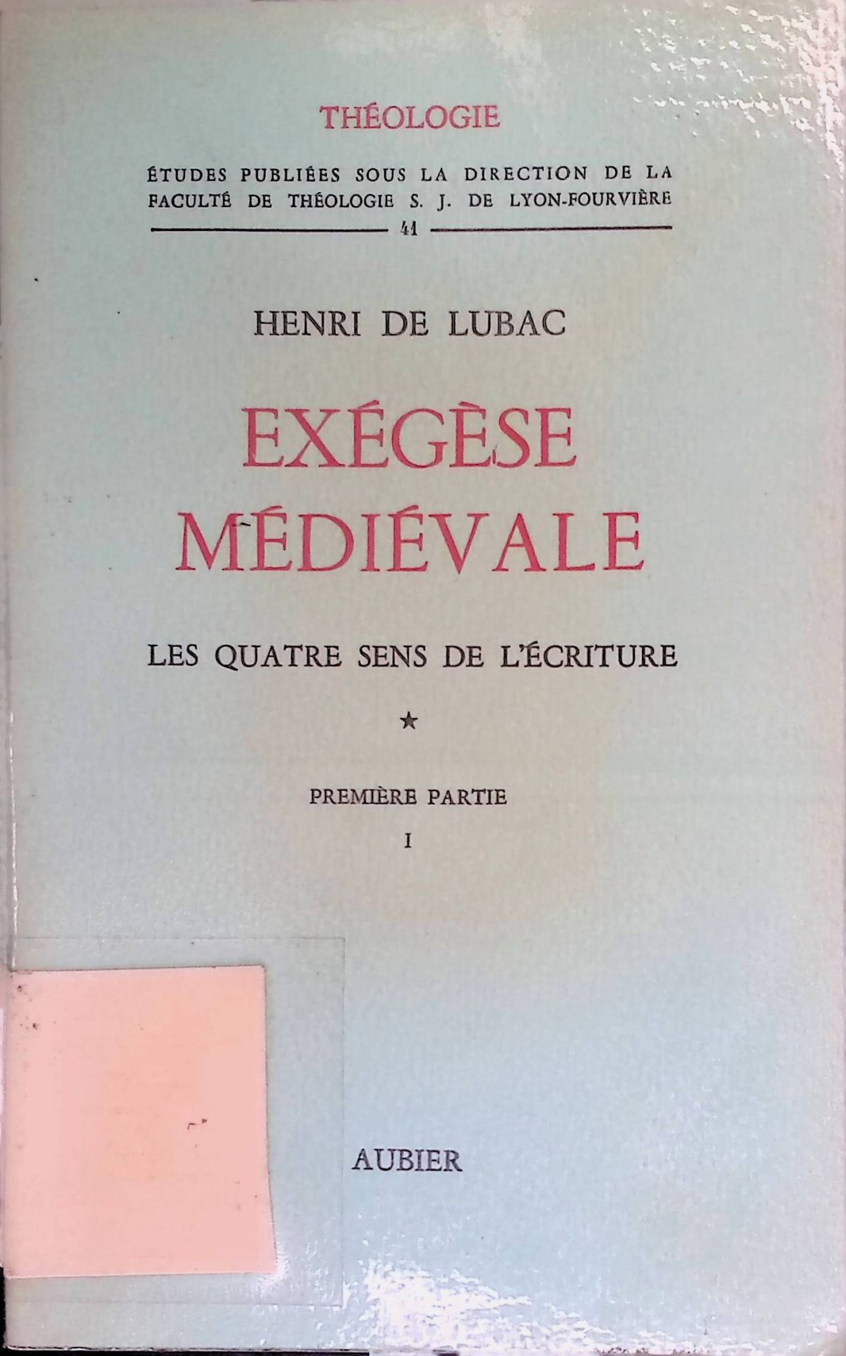 Exegese Medievale Les Quatre sens de L'Ecriture