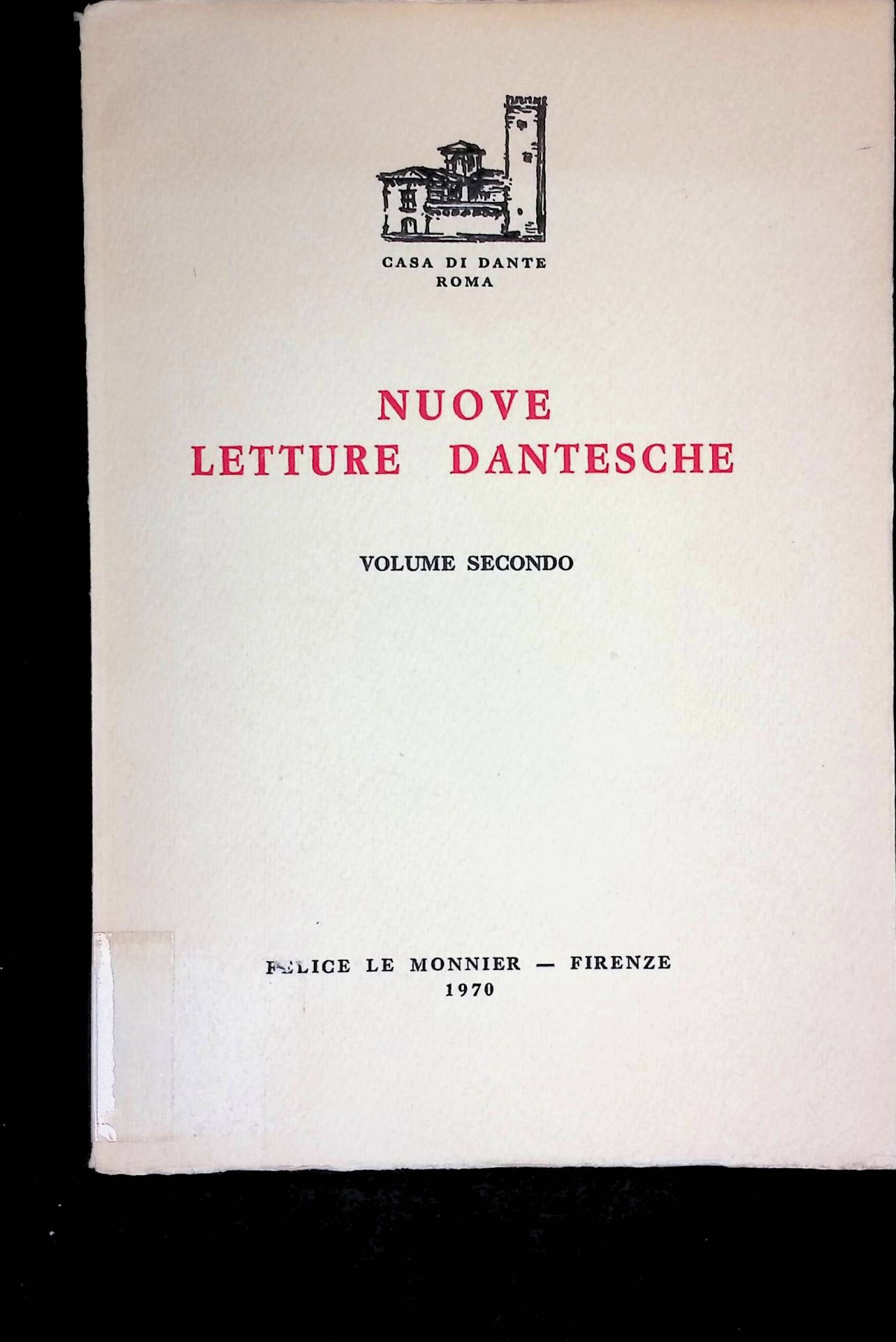 Nuove Letture Dantesche, Volume Secondo Anno Di Studi 1966-67. Prima ristampa