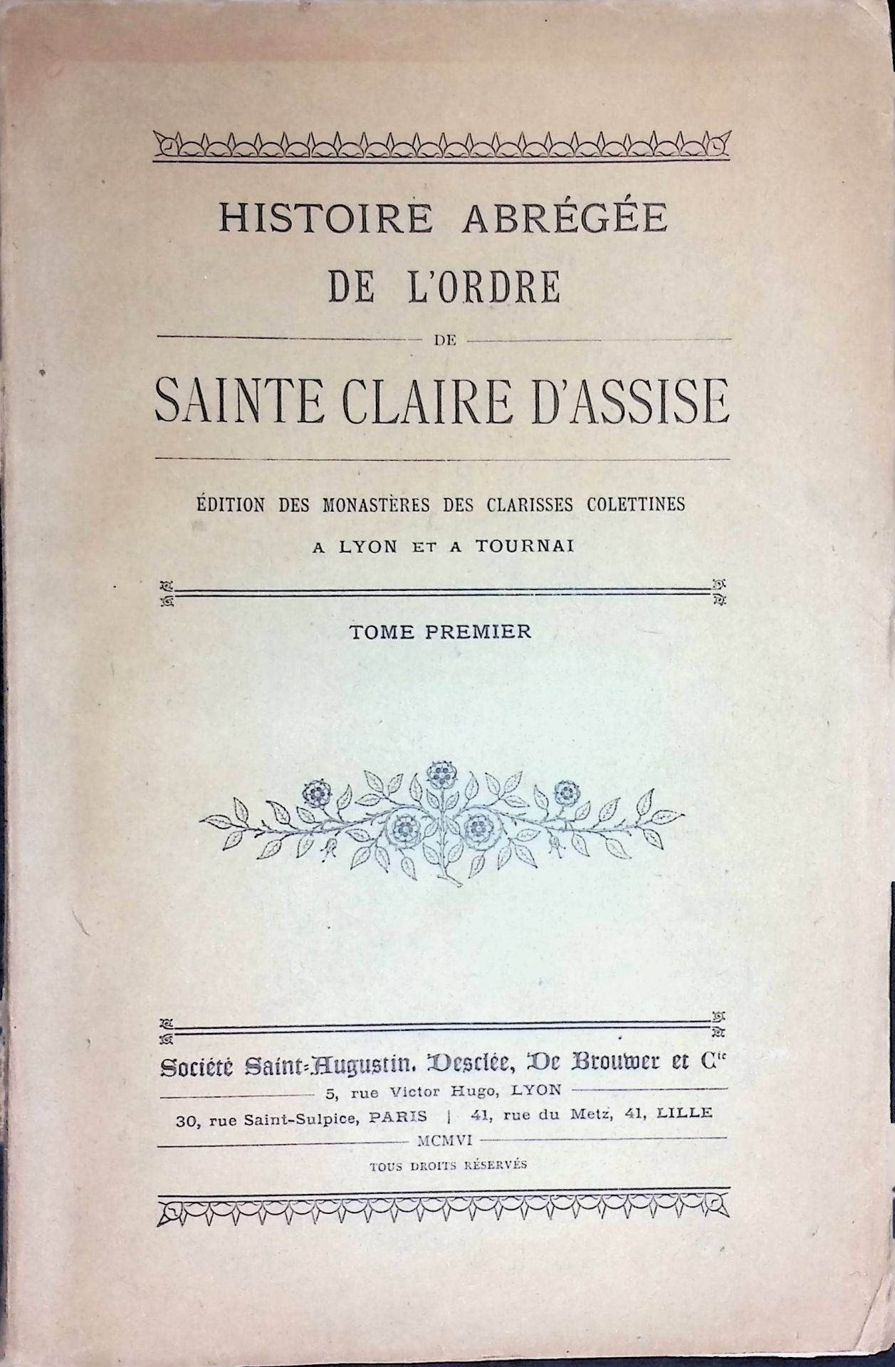 Histoire Abregee de L'ordre de Sainte Claire D'Assise. Tome Premier