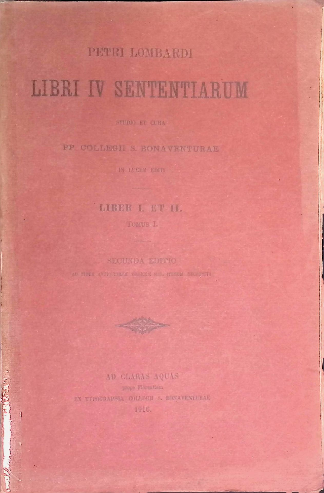 Libri IV Sententiarum studio et cura PP.Collegii S.Bonaventurae in Lucem Editi, Liber I.et II. Tomus I