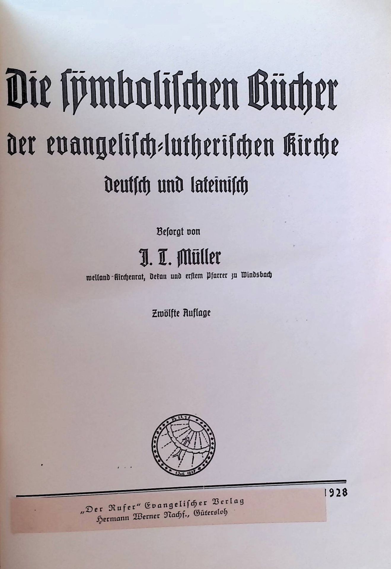Die symbolischen Bücher der evangelisch-lutherischen Kirche : deutsch und lateinisch