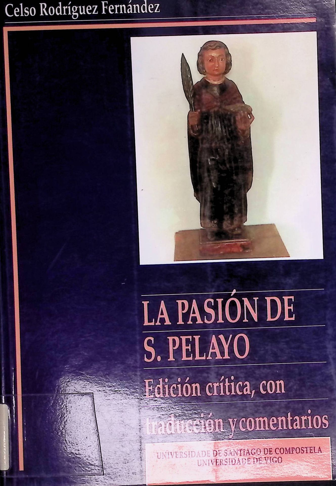 La Pasion de S.Pelayo. Edicion critica, con traduccion y comentarios