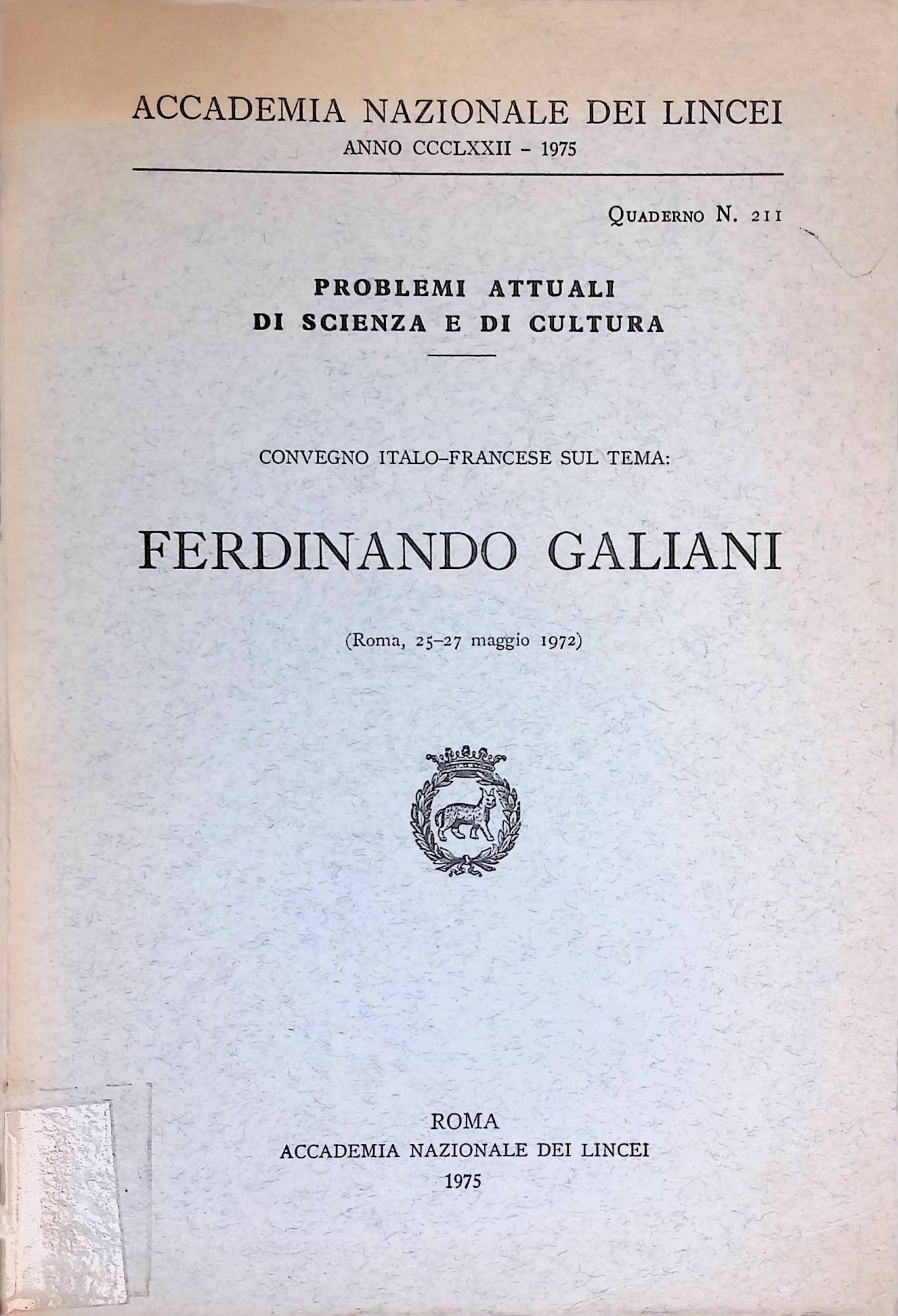 Problemi Attuali Di Scienza e di Cultura, Convegno Italo-Francese Sul Tema: Ferdinando Galiani