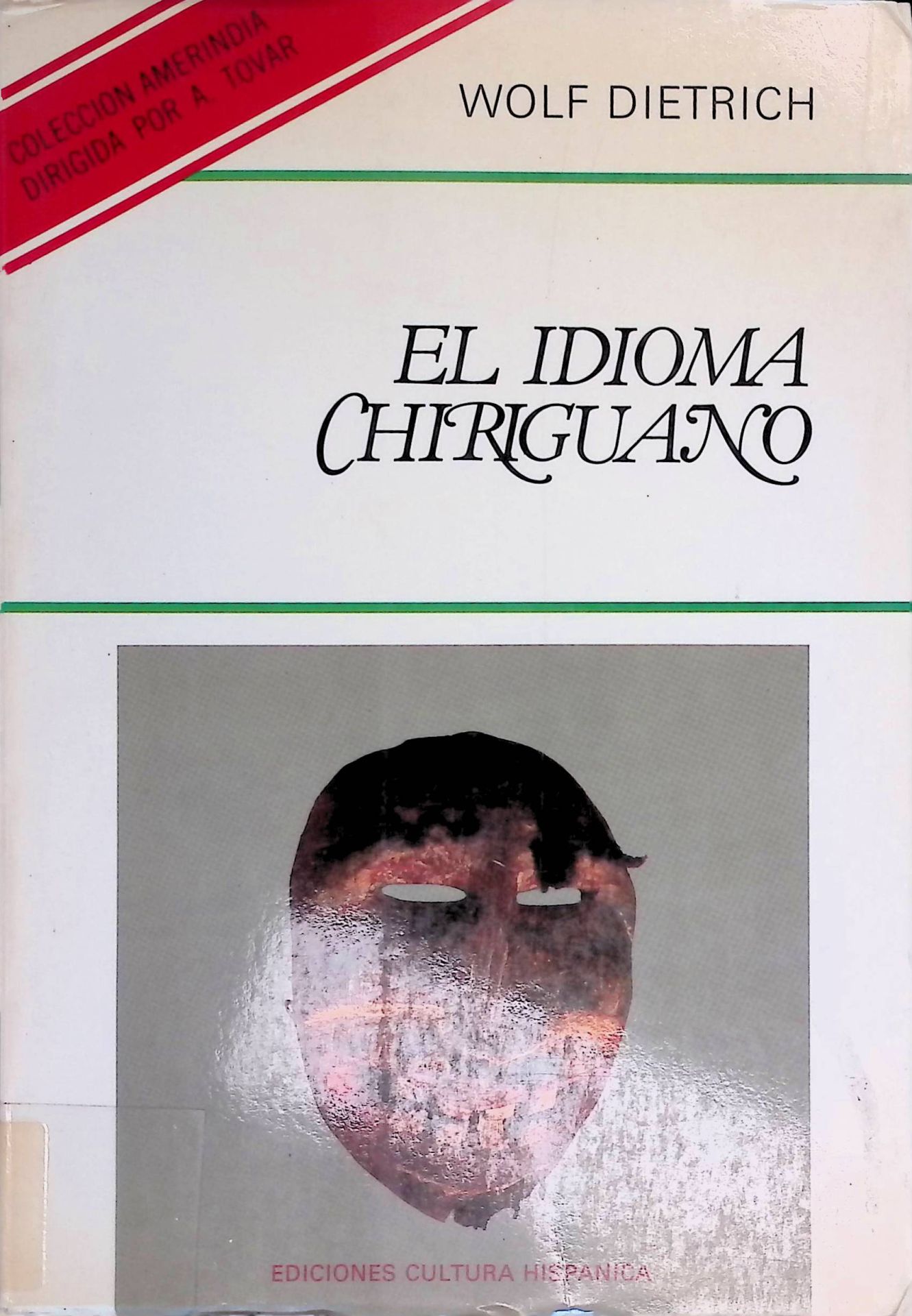 El Idioma Chiriguano. Gramatica, Textos, vocabulario