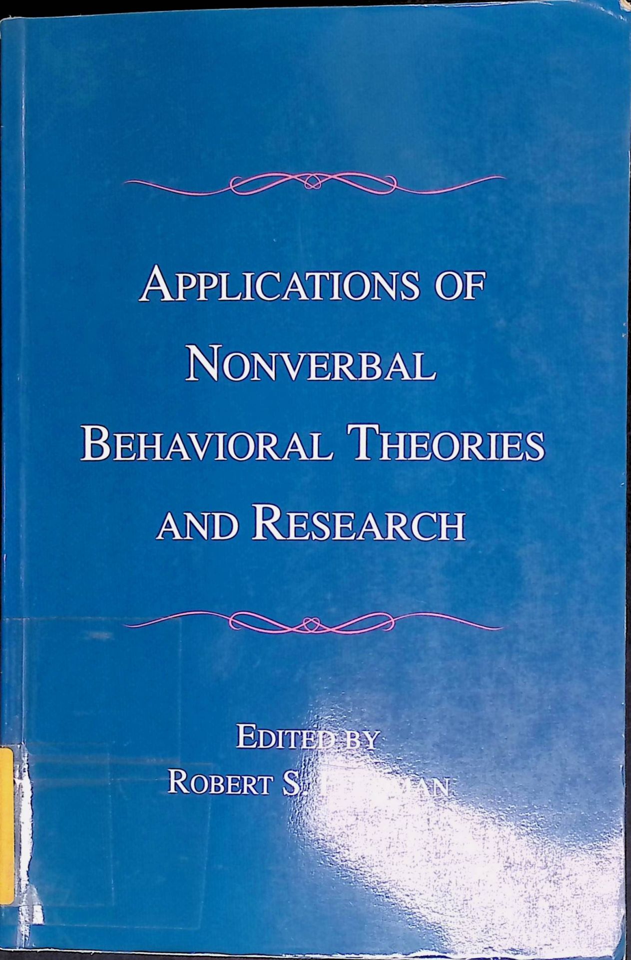 Applications of Nonverbal Behavioral Theories and Research