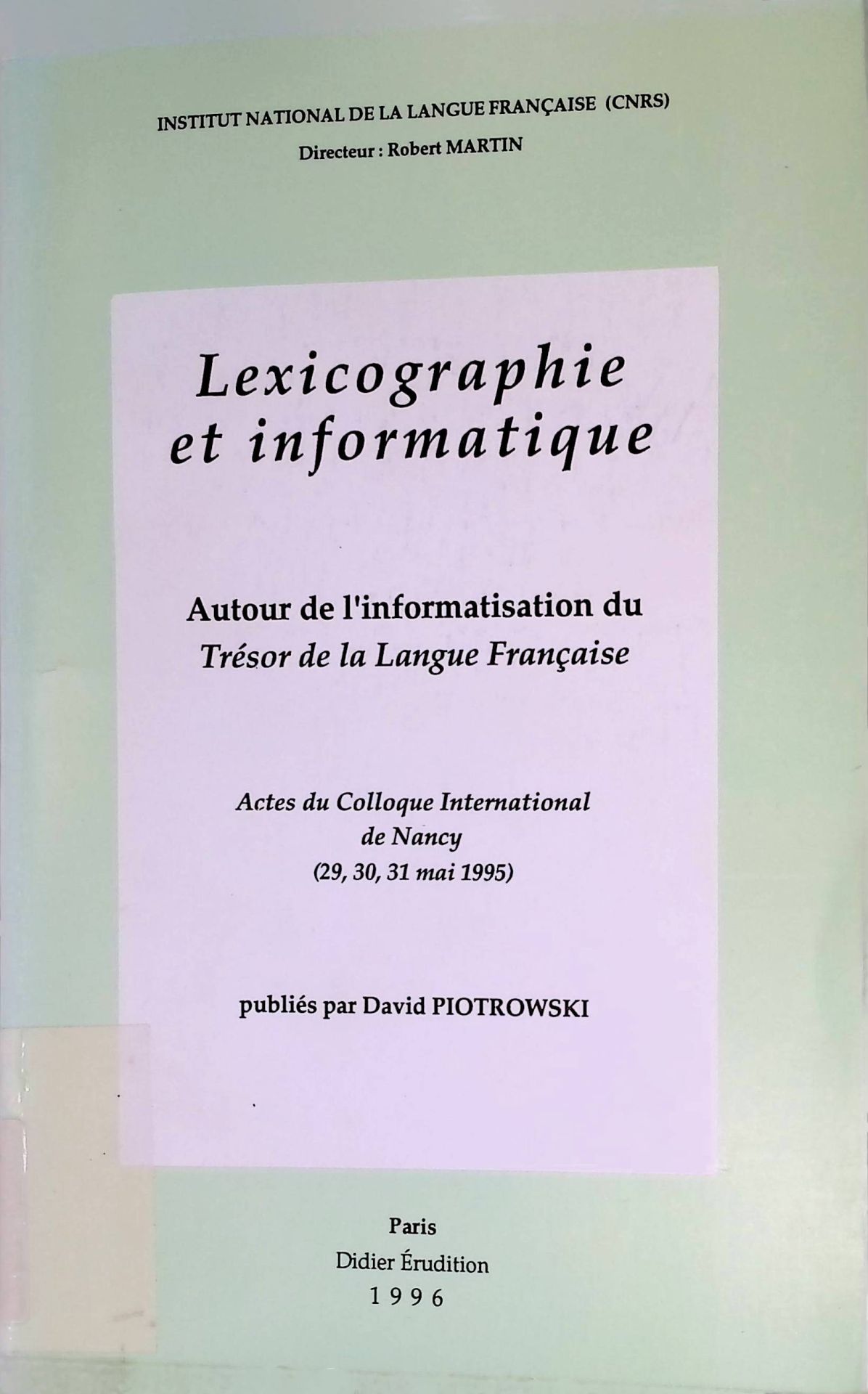 Lexicographie et informatique: autour de l'informatisation du tresor de la langue française