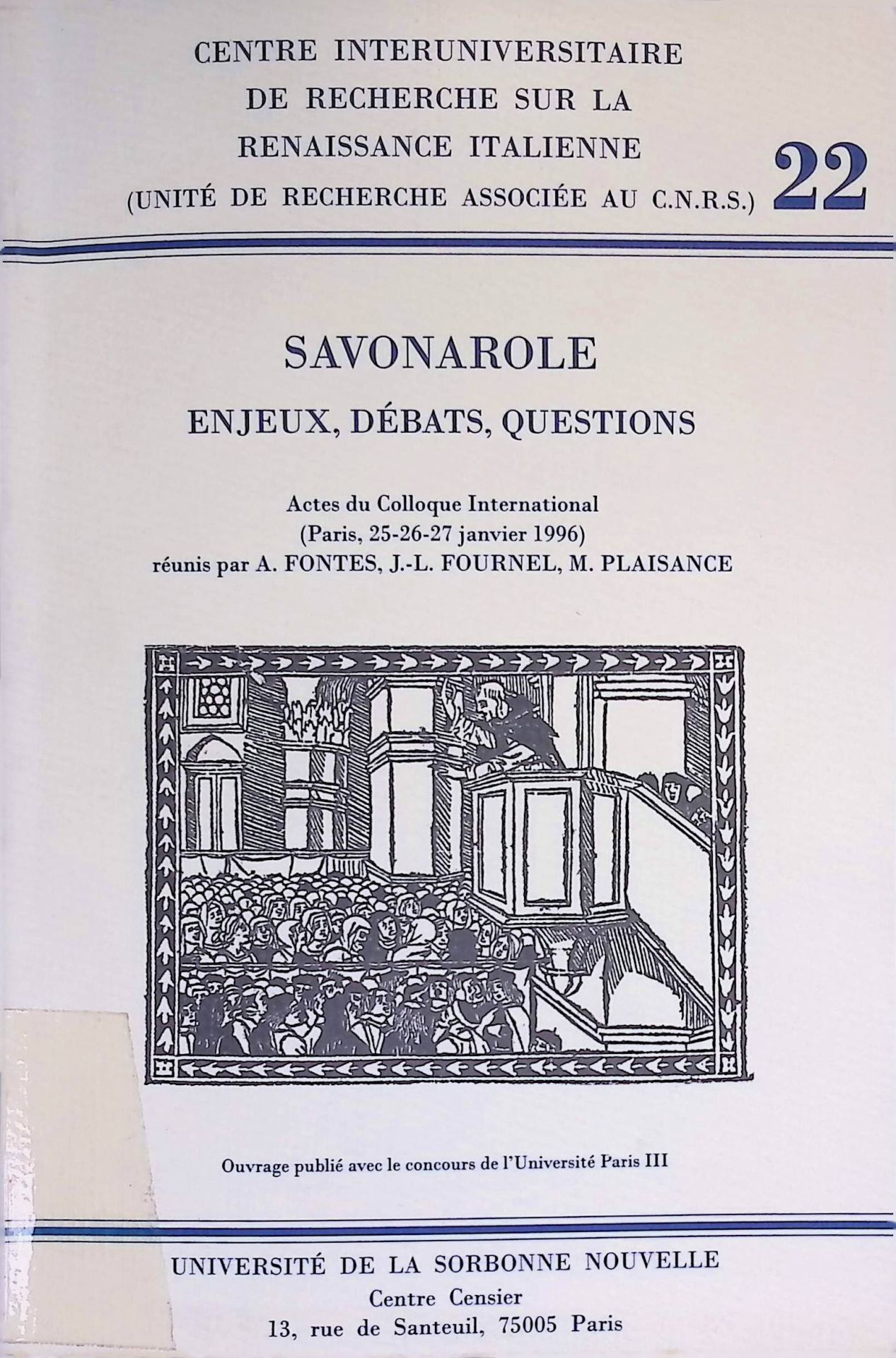 Savonarole: Enjeux, débats, questions : actes du colloque international (Paris, 25-26-27 janvier 1996)