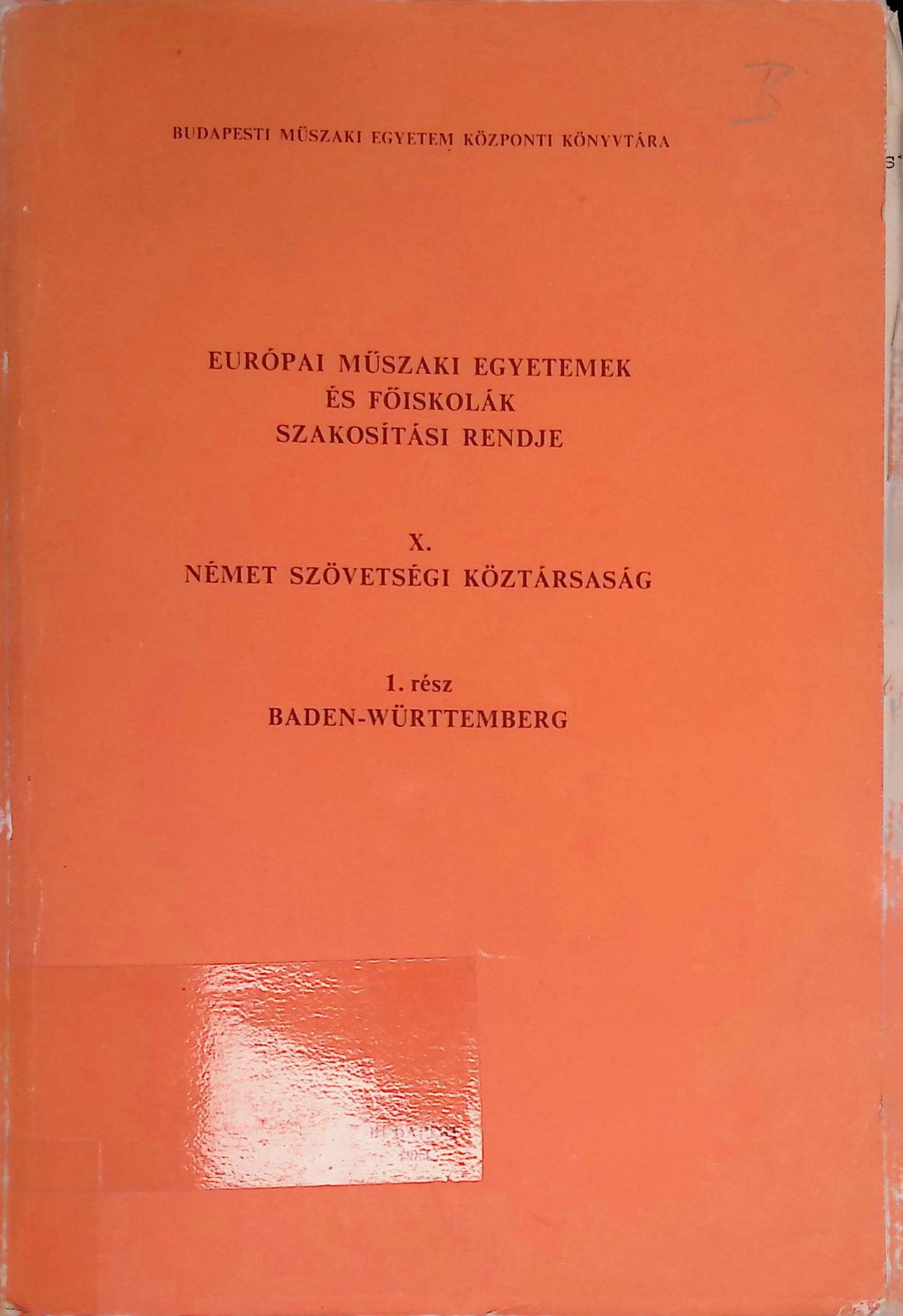 Europai Müszaki Egyetemek es Föiskolak szakositasi Rendje, X. Nemet Szövetsegi Köztarsasag. 1.resz. Baden-Württemberg