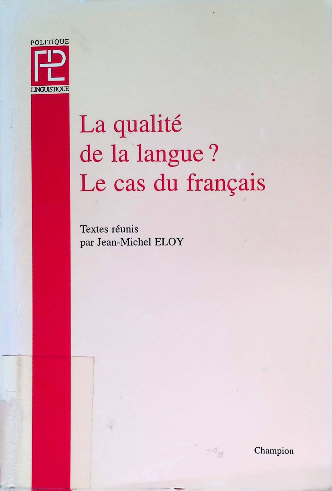La Qualité de la langue ?: Le cas du français