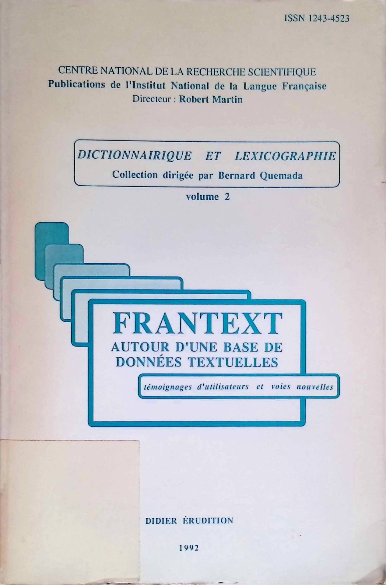 Frantext, autour d'une base de données textuelles - témoignages d'utilisateurs et voies nouvelles