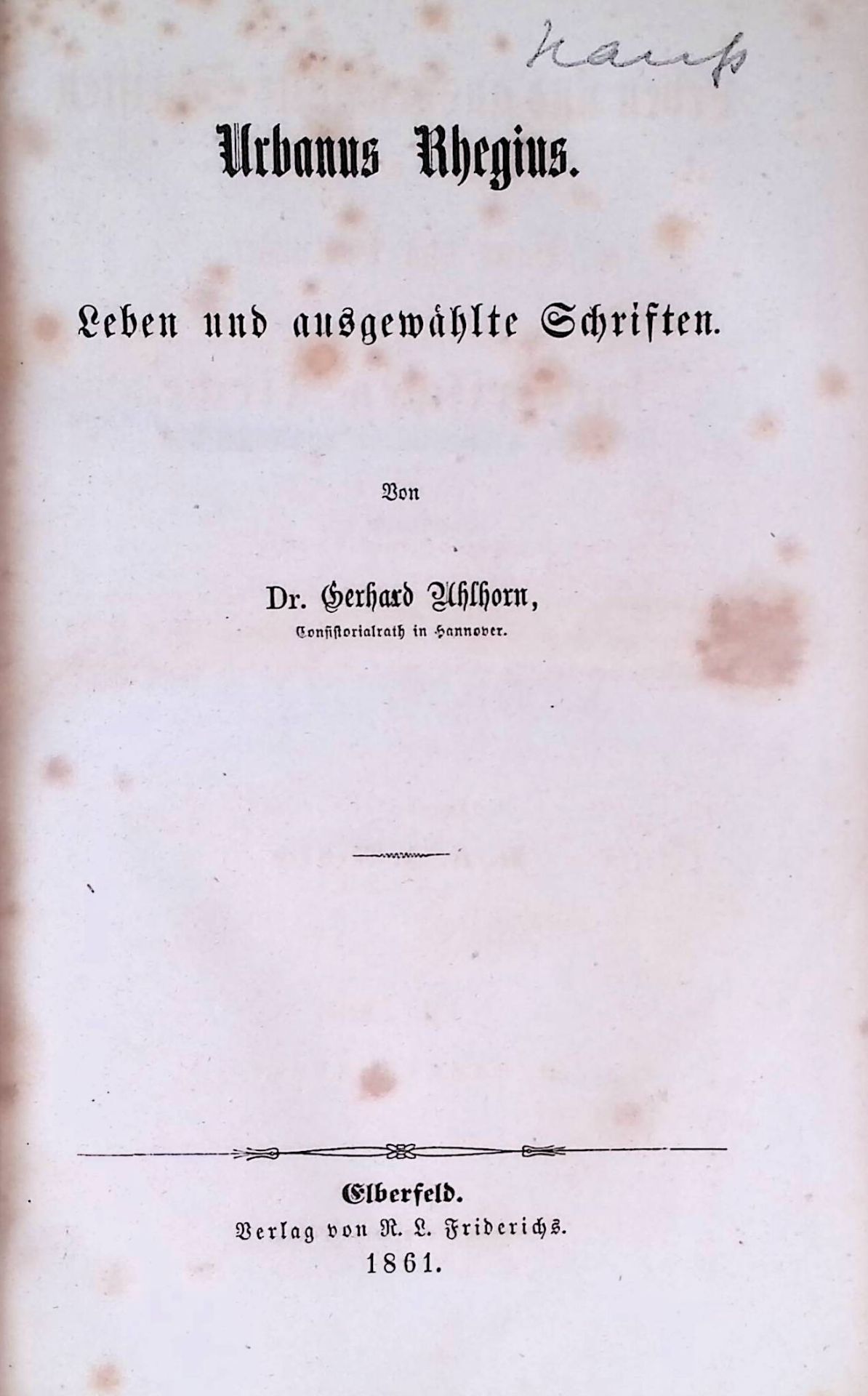 Urbanus Rhegius. Leben und ausgewählte Schriften
