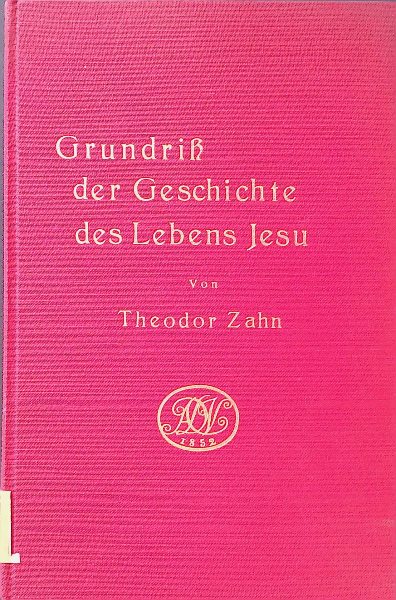 Grundriss der Geschichte des Lebens Jesu