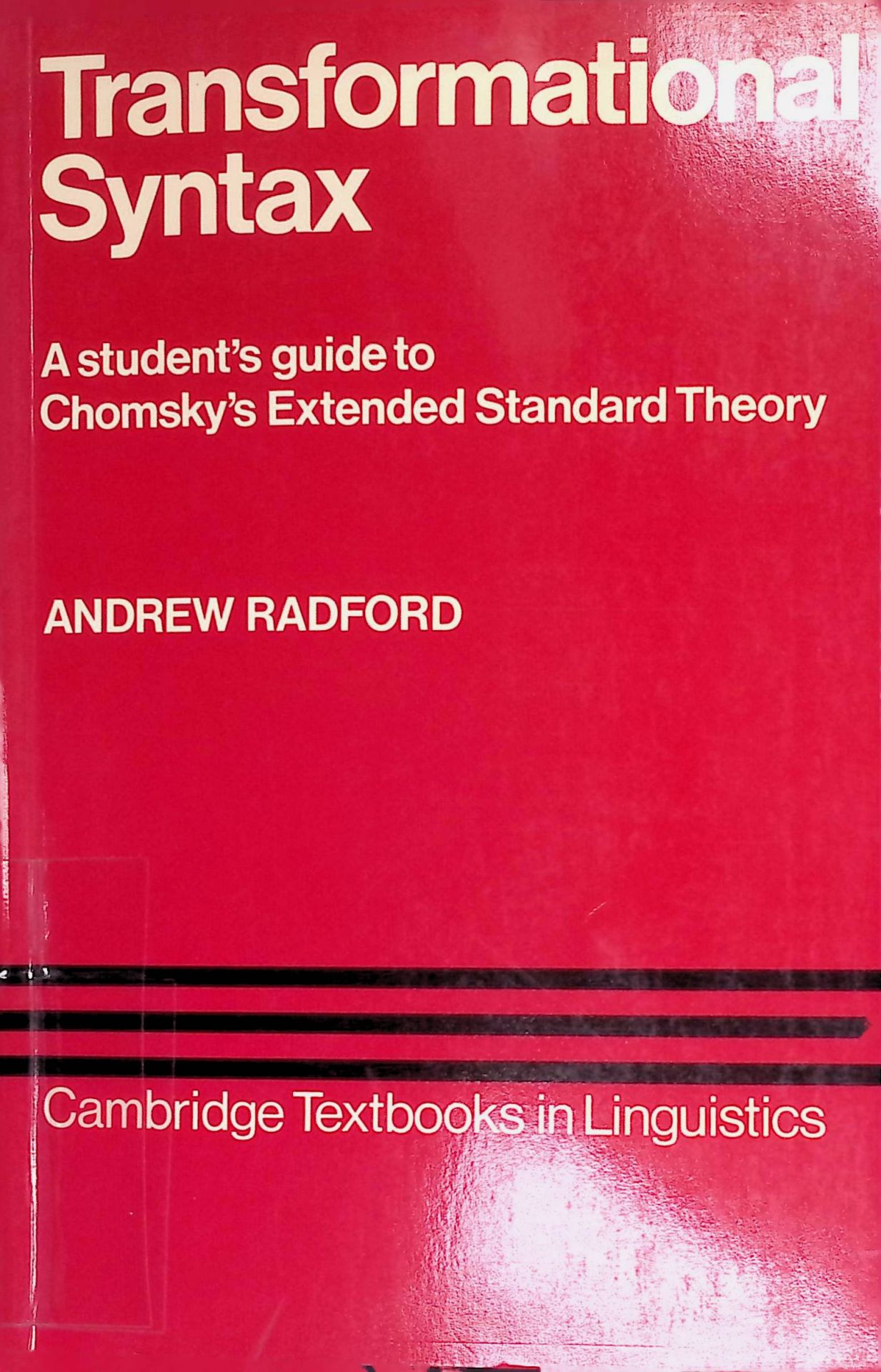 Transformational Syntax, a Student's Guide to Chomsky's Extended Standard Theory