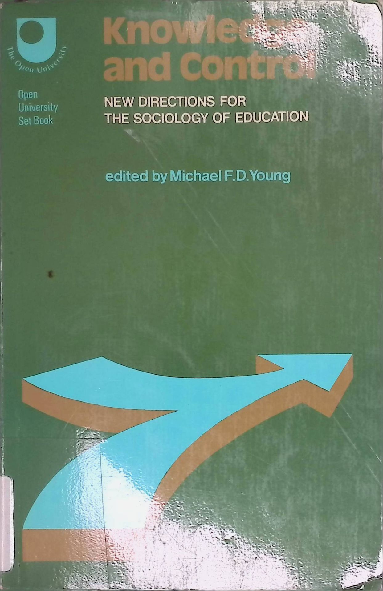 Knowledge and Control: New Directions in the Sociology of Education
