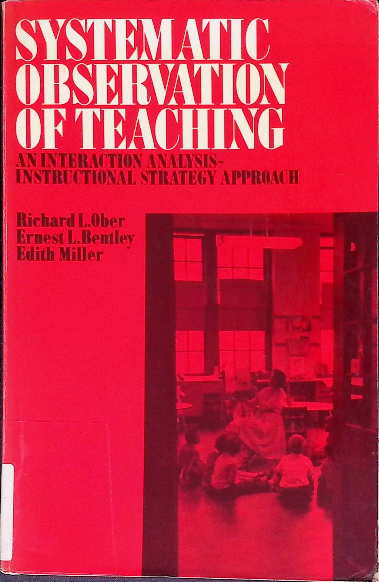 Systematic Observation of Teaching an interaction analysis-instructional strategy approach
