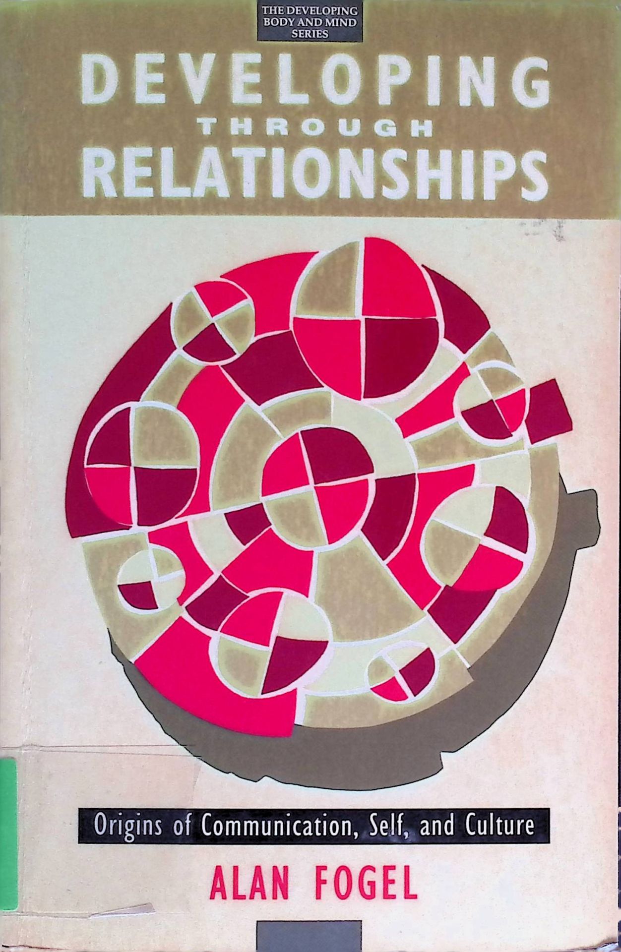 Developing Through Relationships: Origins of Communication, Self and Culture