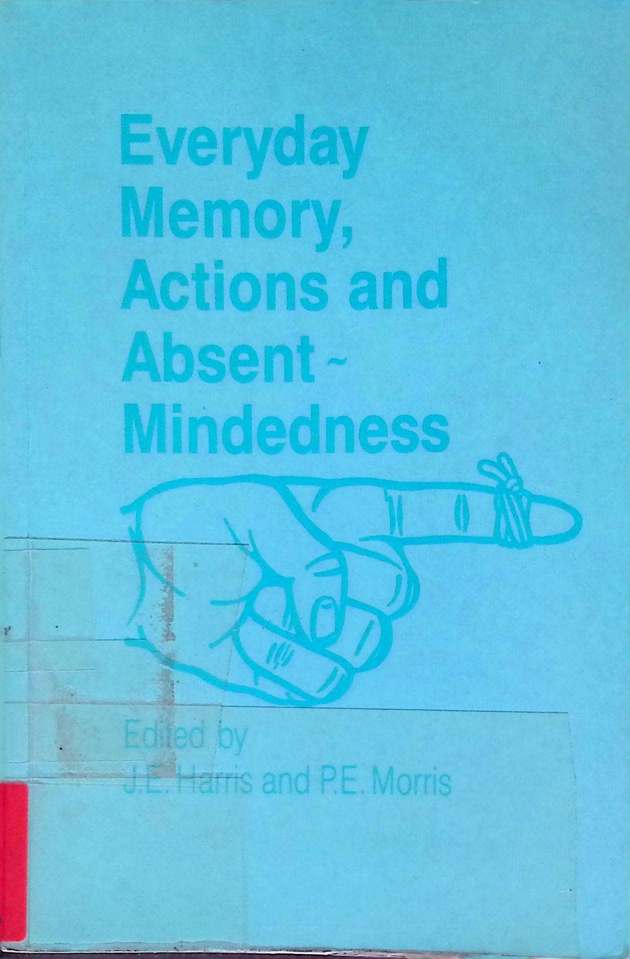 Everyday Memory, Actions, and Absent-Mindedness