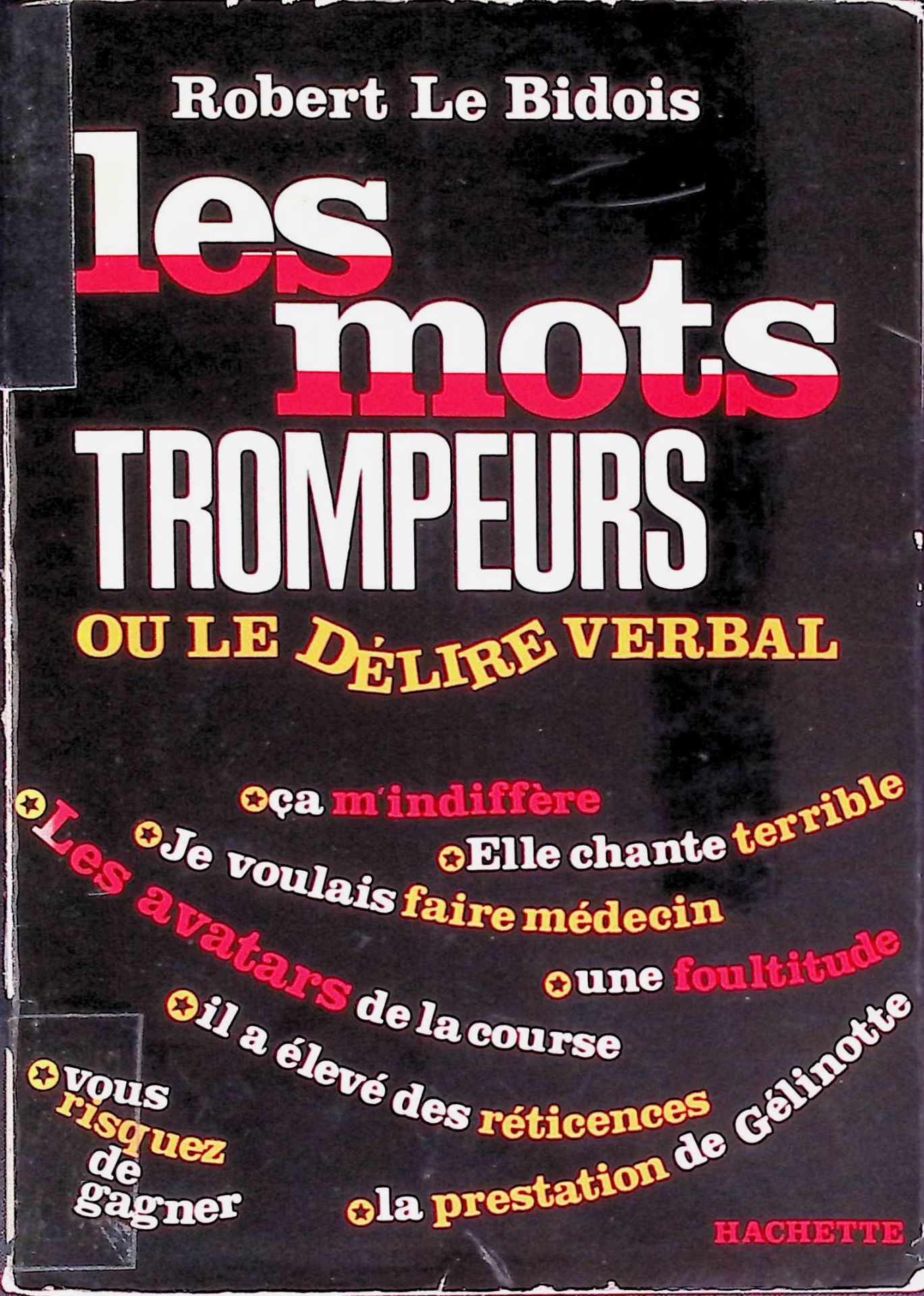 Les mots trompeurs ou le delire verbal