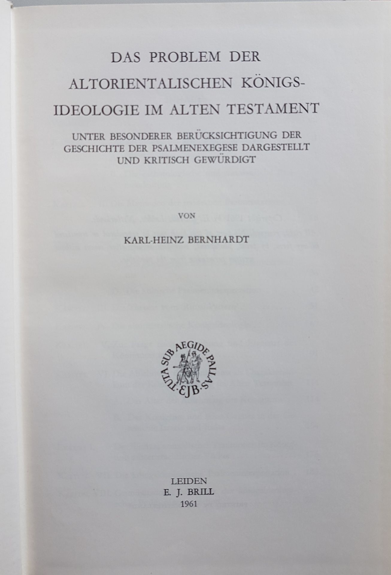 Das Problem der altorientalischen Königsideologie im Alten Testament. Unter besonderer Berücksichtigung der Geschichte der Psalmenexegese dargestellt und kritisch gewürdigt