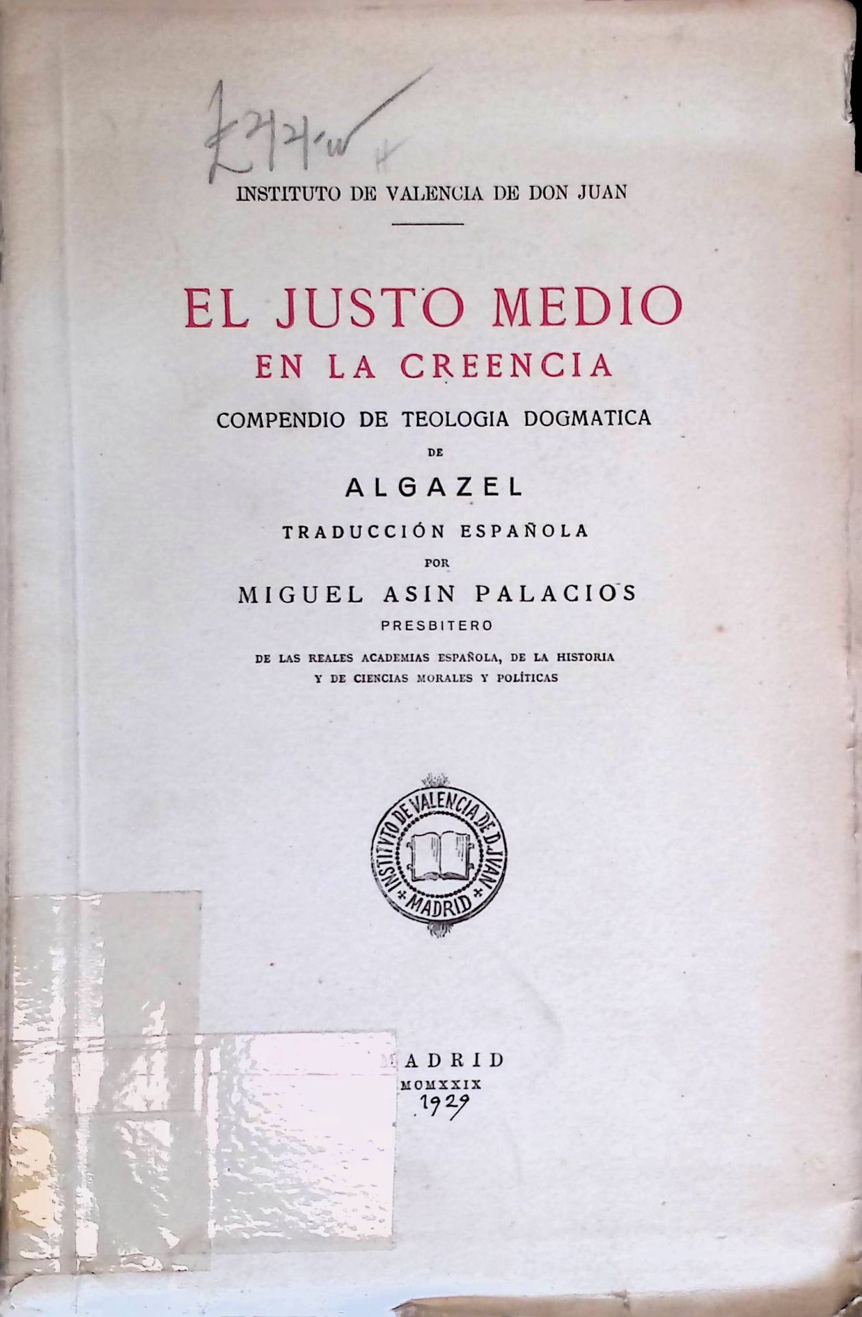 El Justo Medio en la Creencia, Compendio de Teologia Dogmatica de Algazel traduccion Espanola