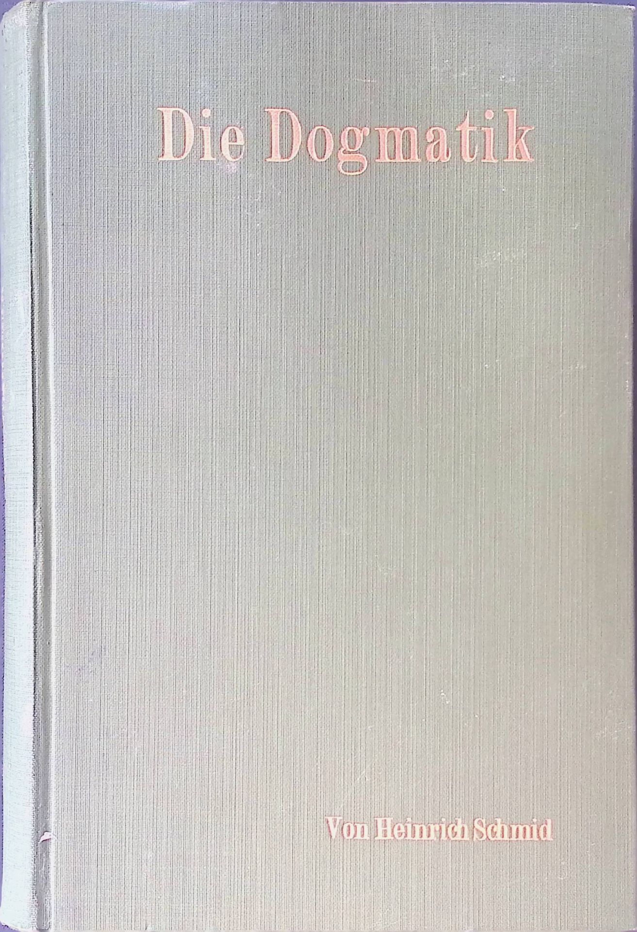 Die Dogmatik der evangelisch-lutherischen Kirche. Dargestellt und aus den Quellen belegt