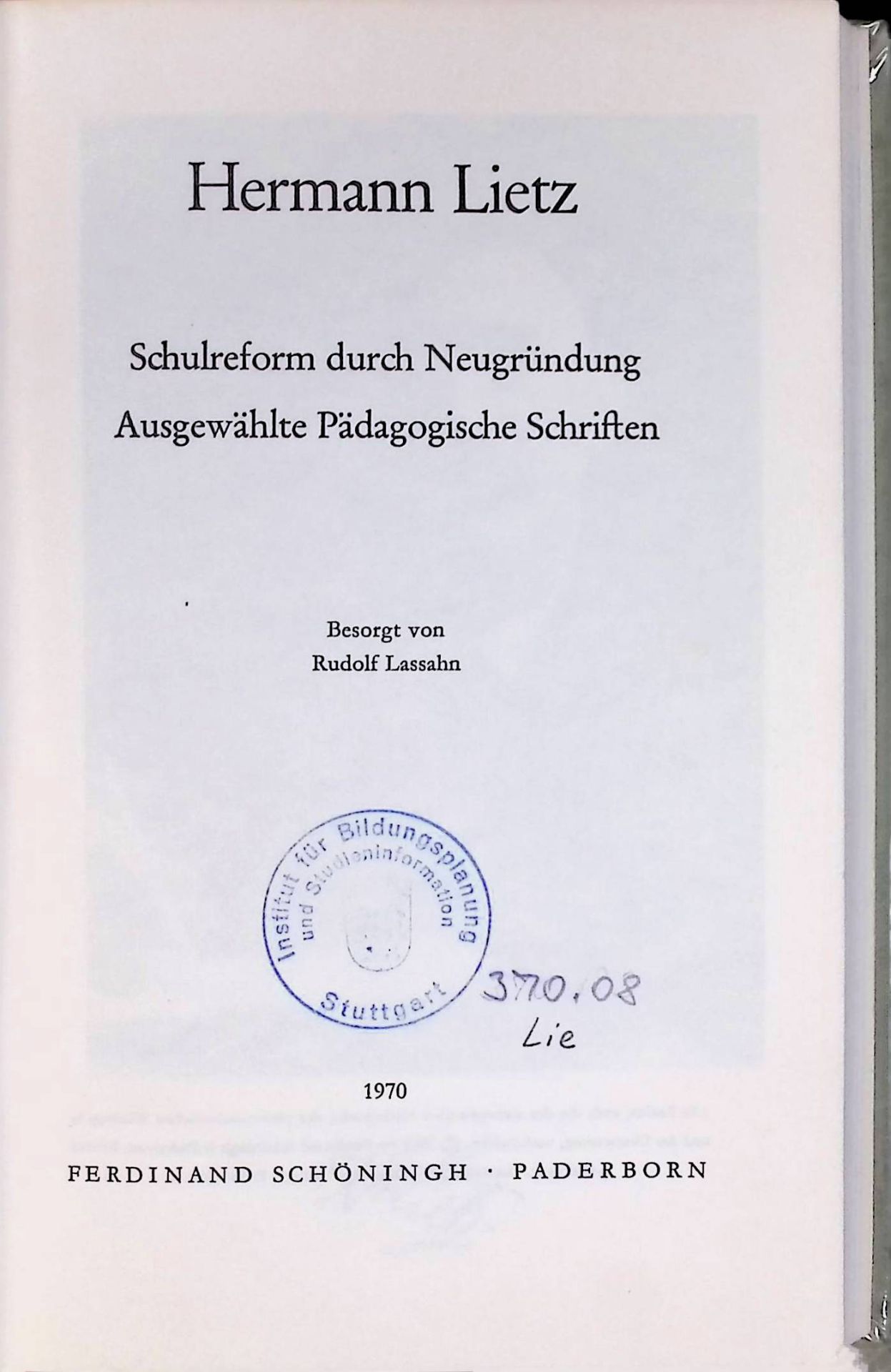 Schulreform durch Neugründung : Ausgewählte pädagogische Schriften